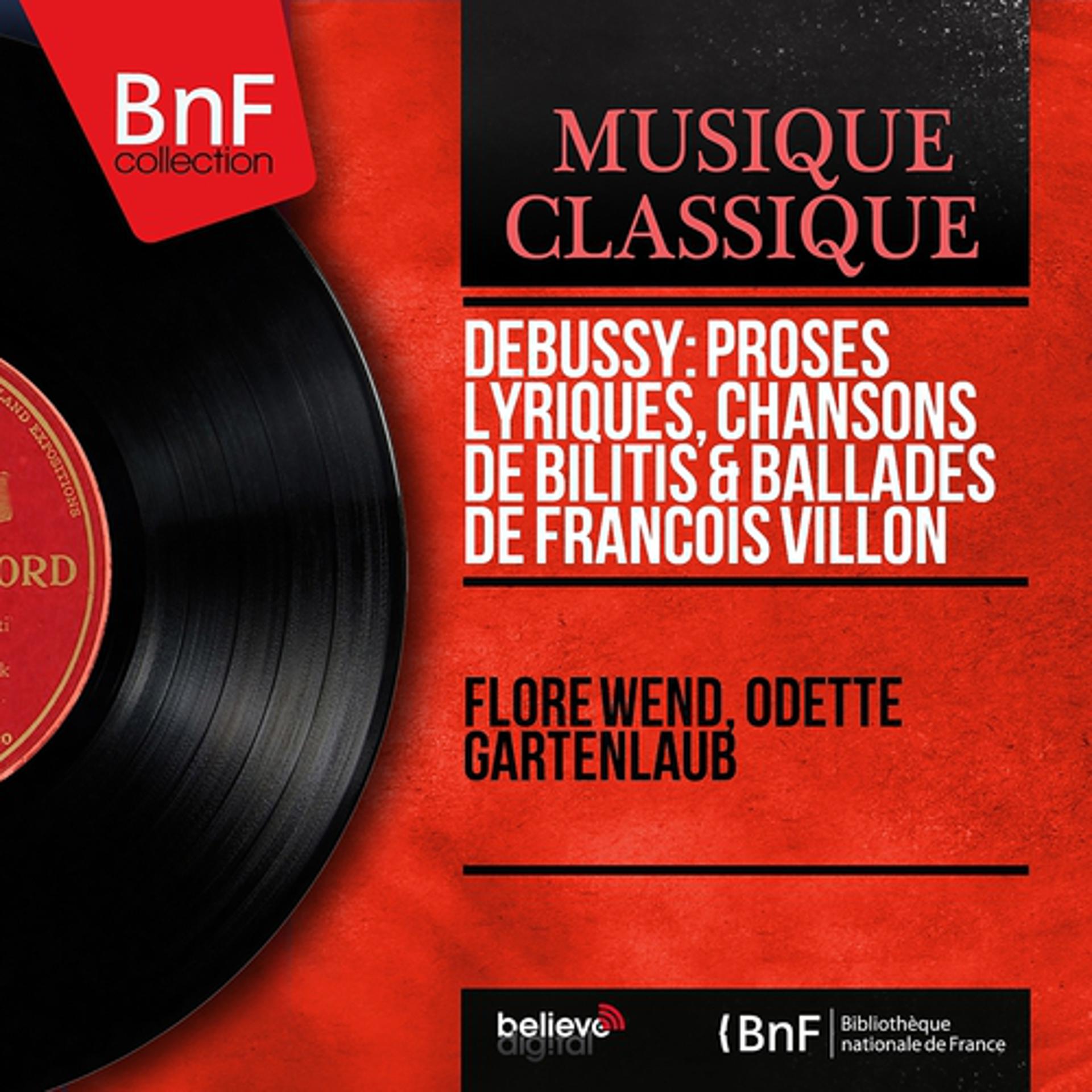 Постер альбома Debussy: Proses lyriques, Chansons de Bilitis & Ballades de François Villon (Mono Version)