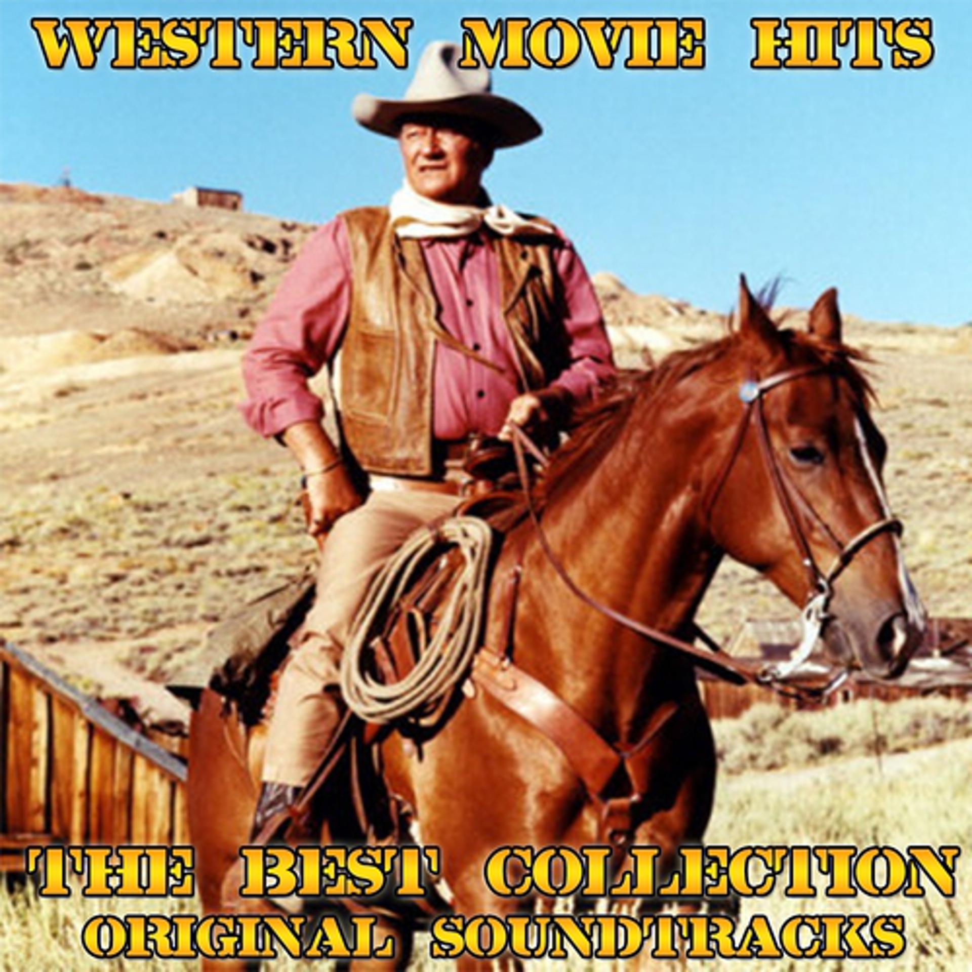 Постер альбома Western Movie Hits: The Best Collection (Original Soundtracks)