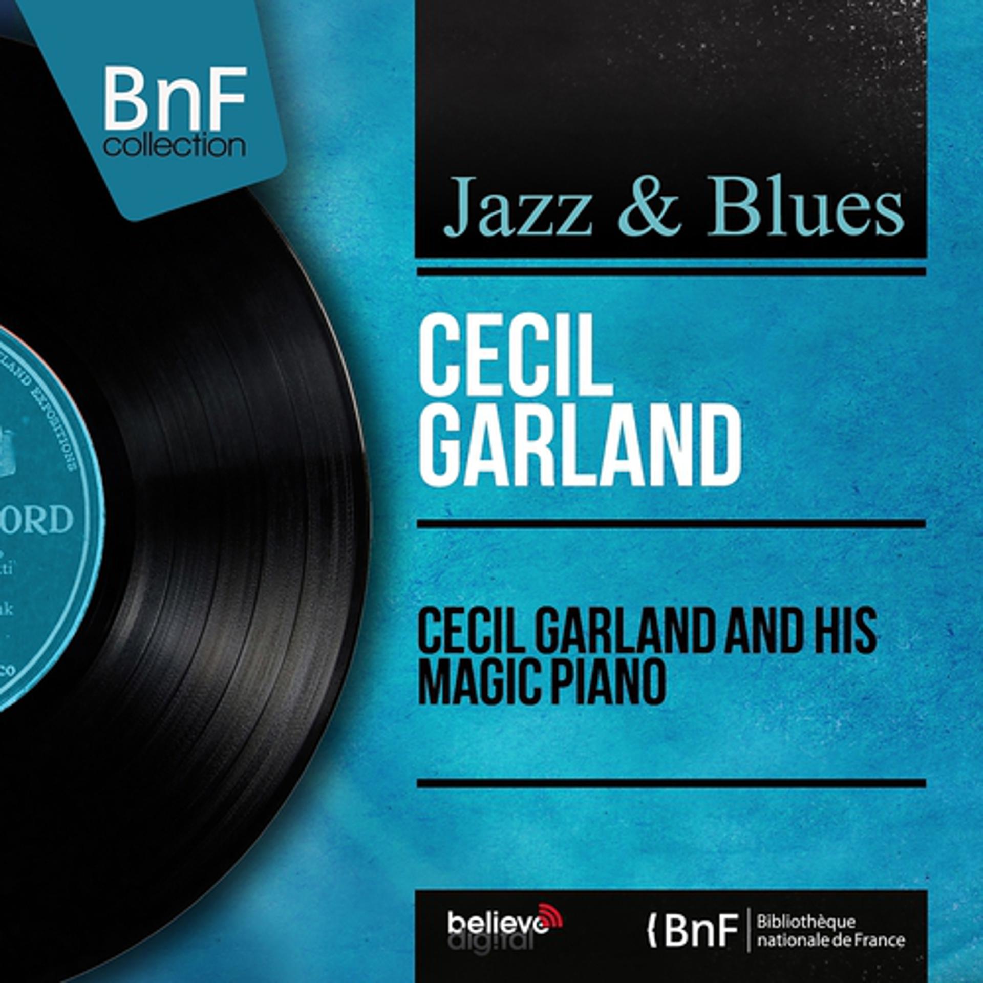 Постер альбома Cecil Garland and His Magic Piano (Mono Version)