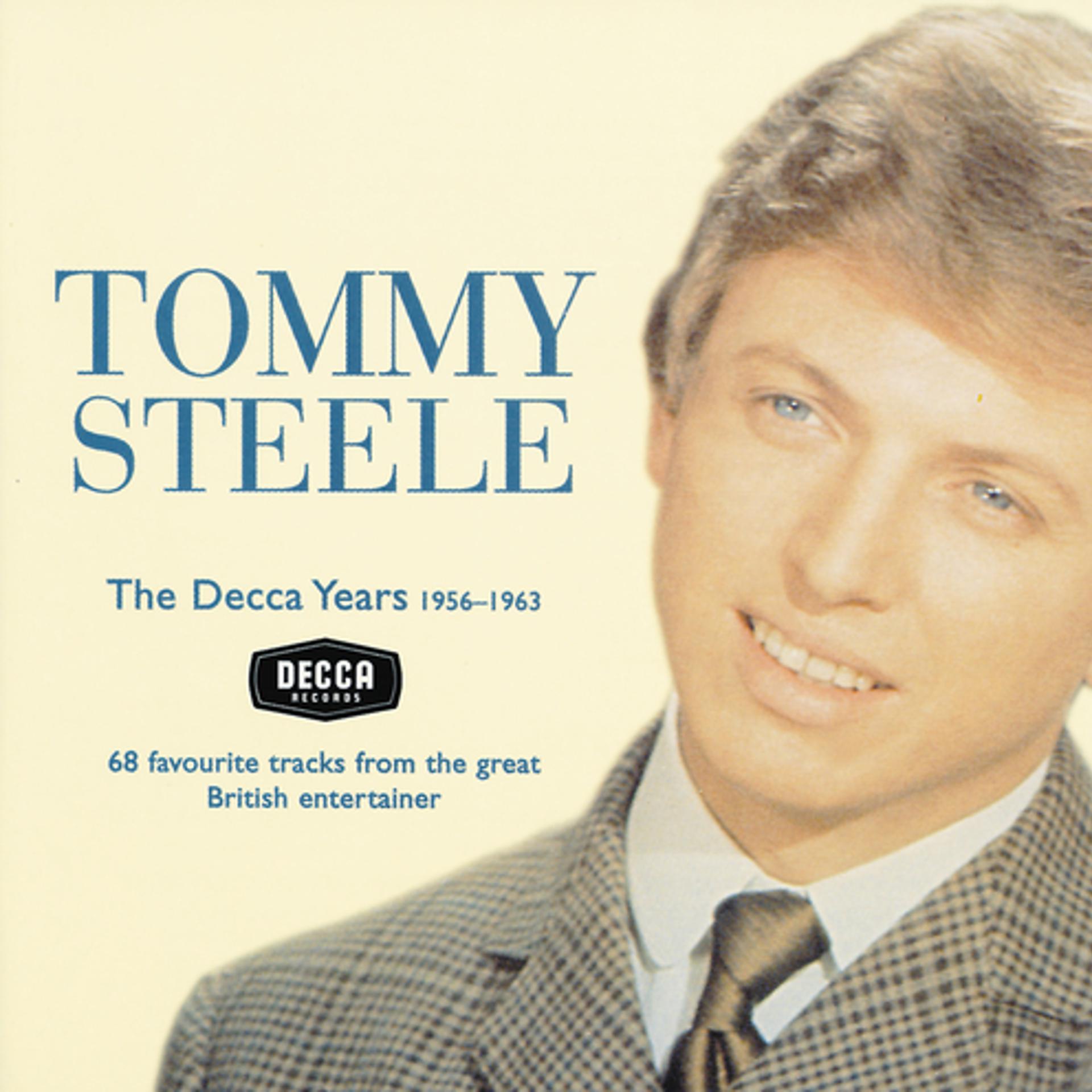 Постер альбома Tommy Steele - The Decca Years 1956-63