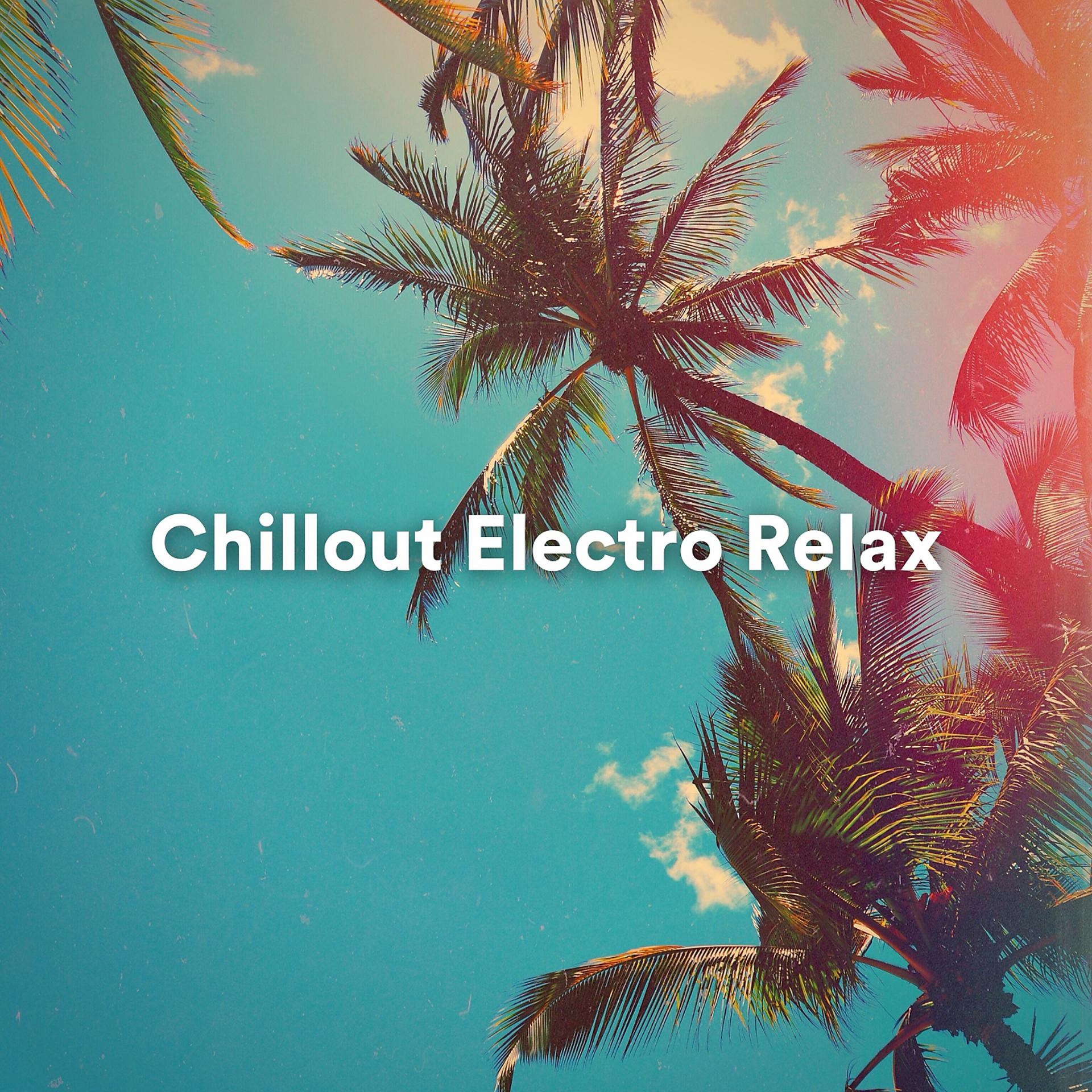 Постер альбома Chillout Electro Relax