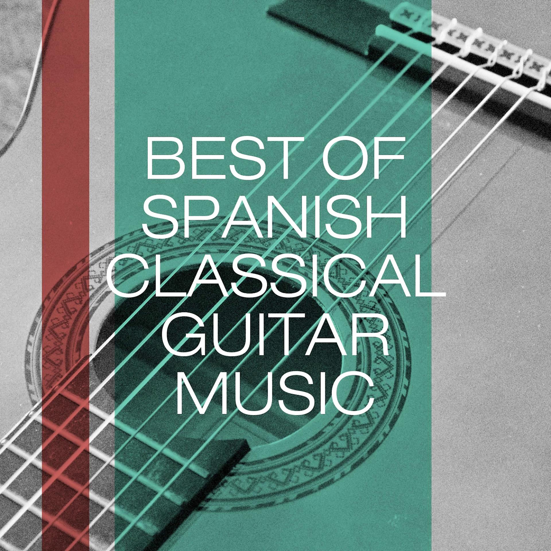 Постер альбома Best of Spanish Classical Guitar Music