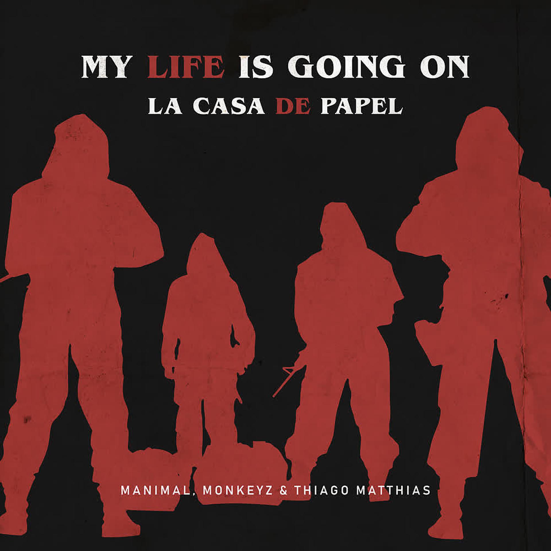 Постер альбома My Life Is Going on / La Casa De Papel (Manimal, Monkeyz (BR) & Thiago Matthias Remix)