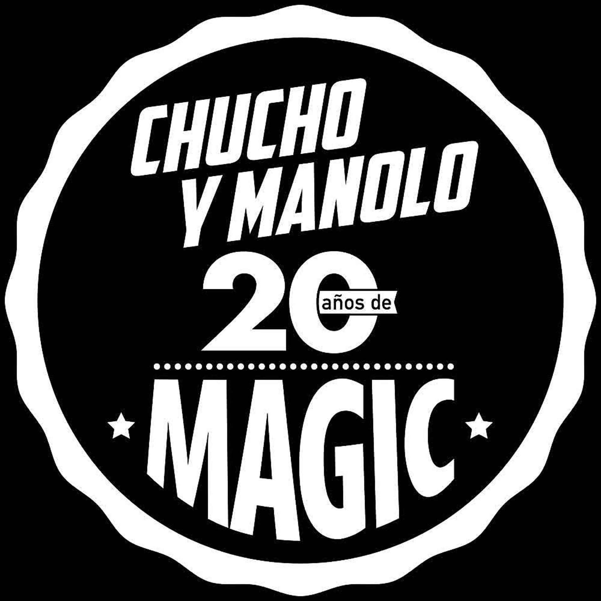 Постер альбома Magic 2019 (Chucho y Manolo)