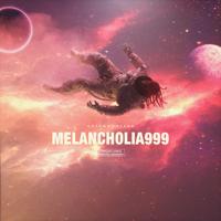 Постер альбома MELANCHOLIA 999