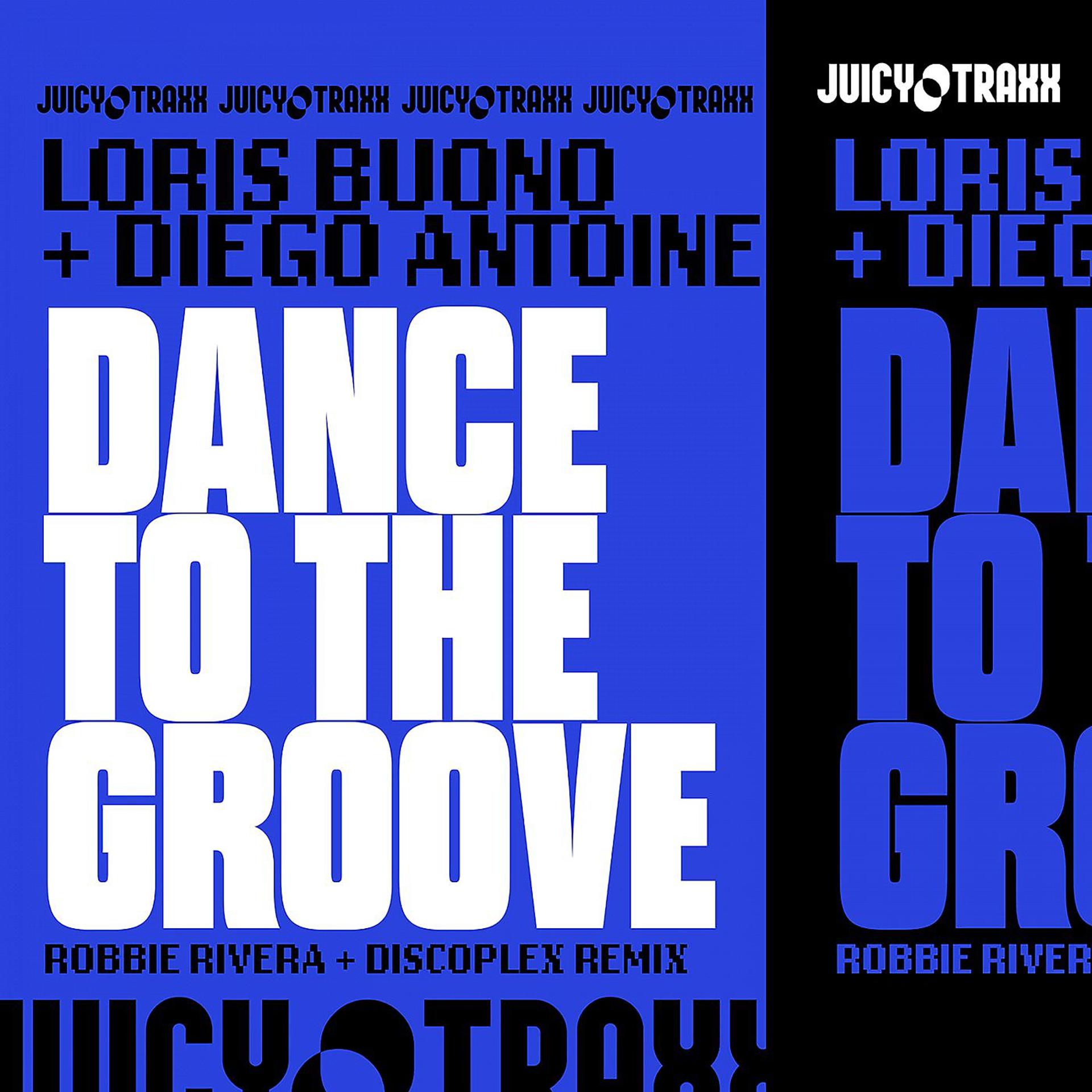 Постер альбома Dance to the Groove - Robbie Rivera & Discoplex Remix