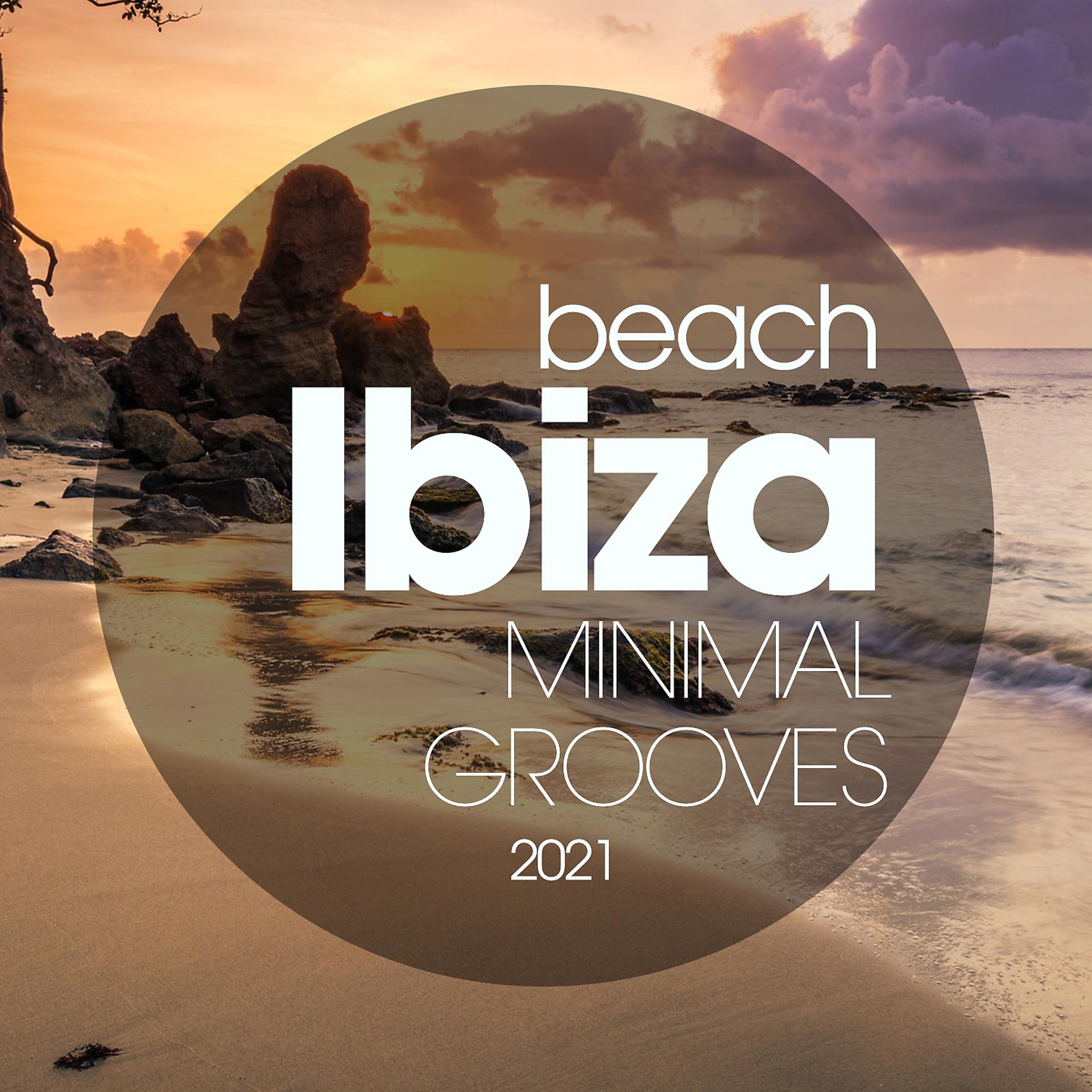 Постер альбома Beach Ibiza Minimal Grooves 2021