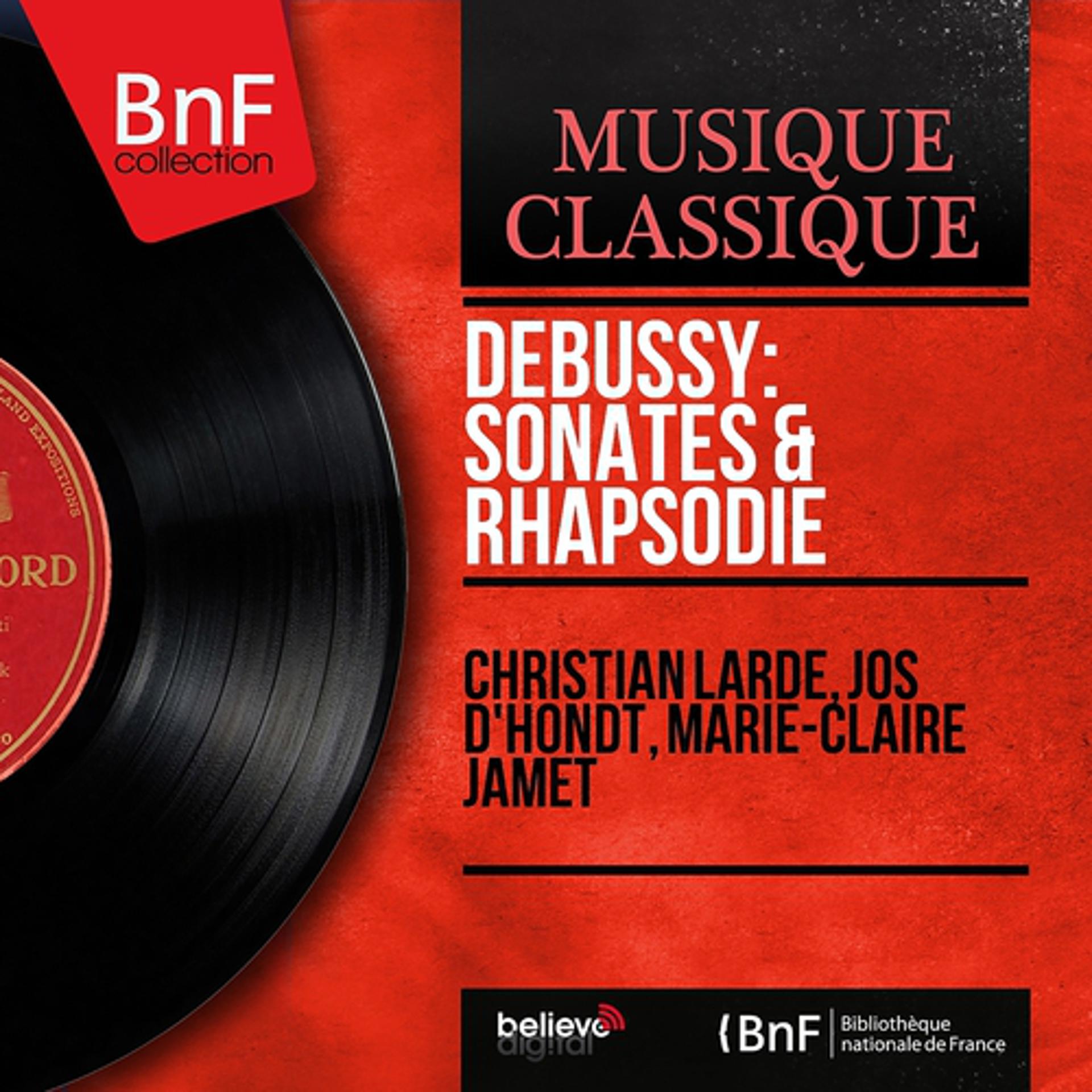 Постер альбома Debussy: Sonates & Rhapsodie (Mono Version)