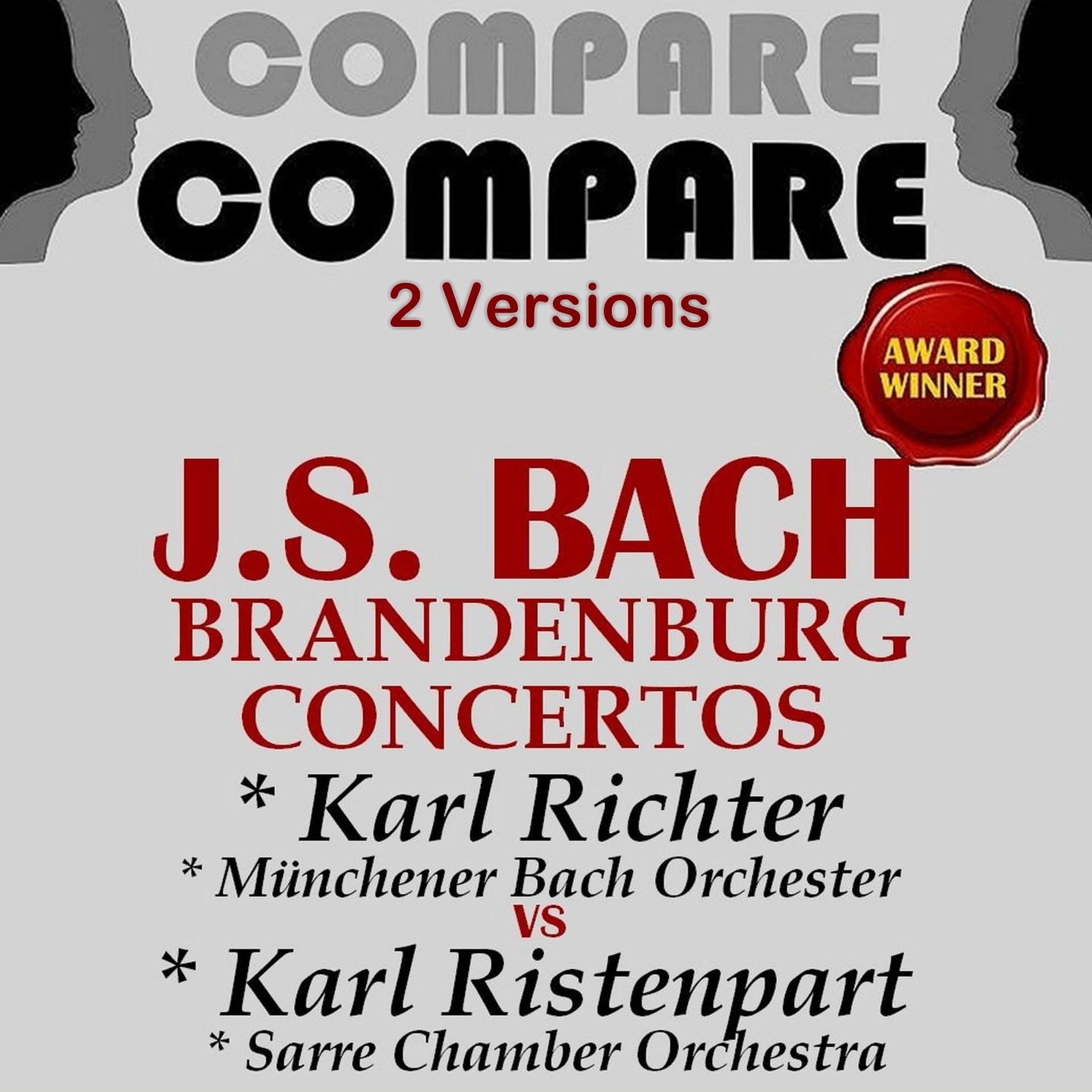 Постер альбома Bach: Brandenburg Concertos, Karl Richter vs. Karl Ristenpart (Compare 2 Versions)