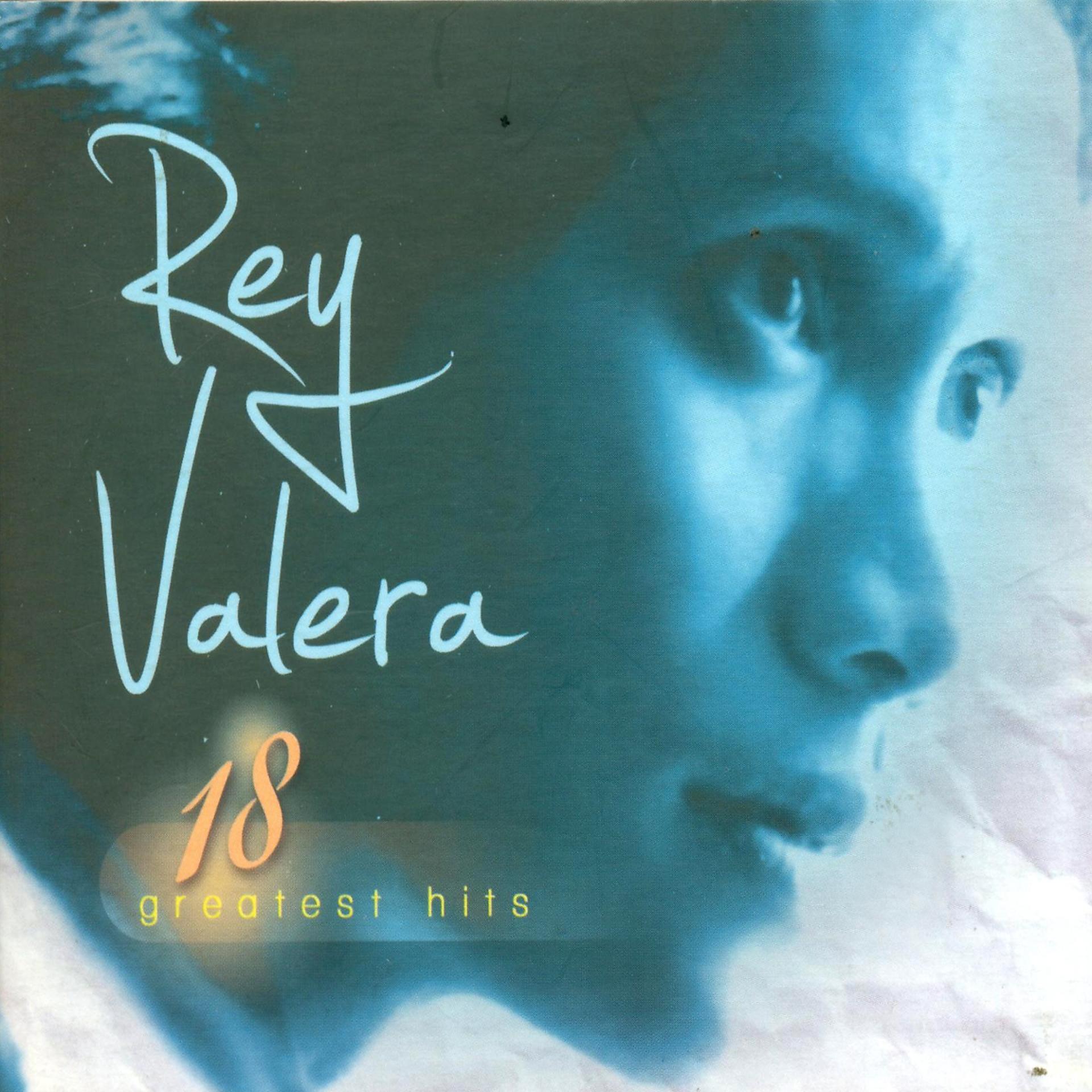 Постер альбома 18 Greatest Hits: Rey Valera