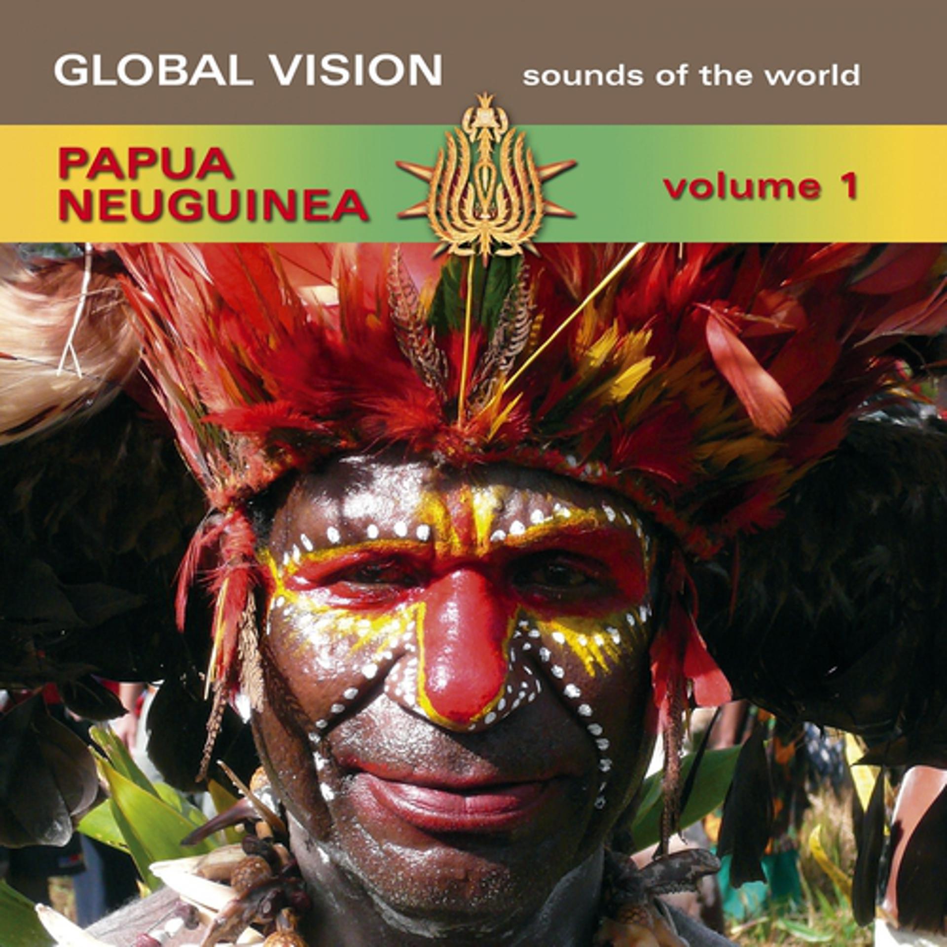 Постер альбома Global Vision Sounds of the World Papua Neuguinea, Vol. 1