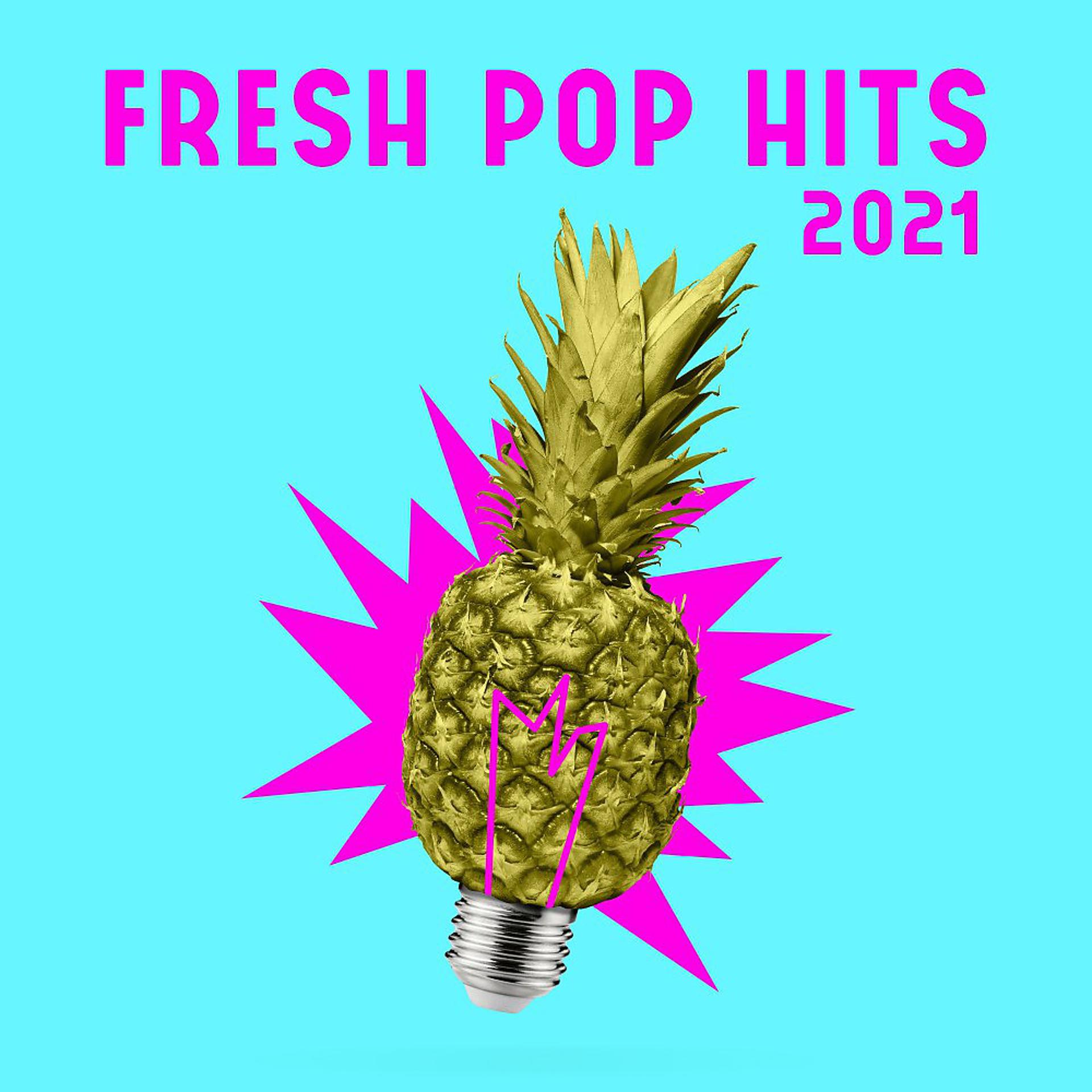 Постер альбома Fresh Pop Hits 2021