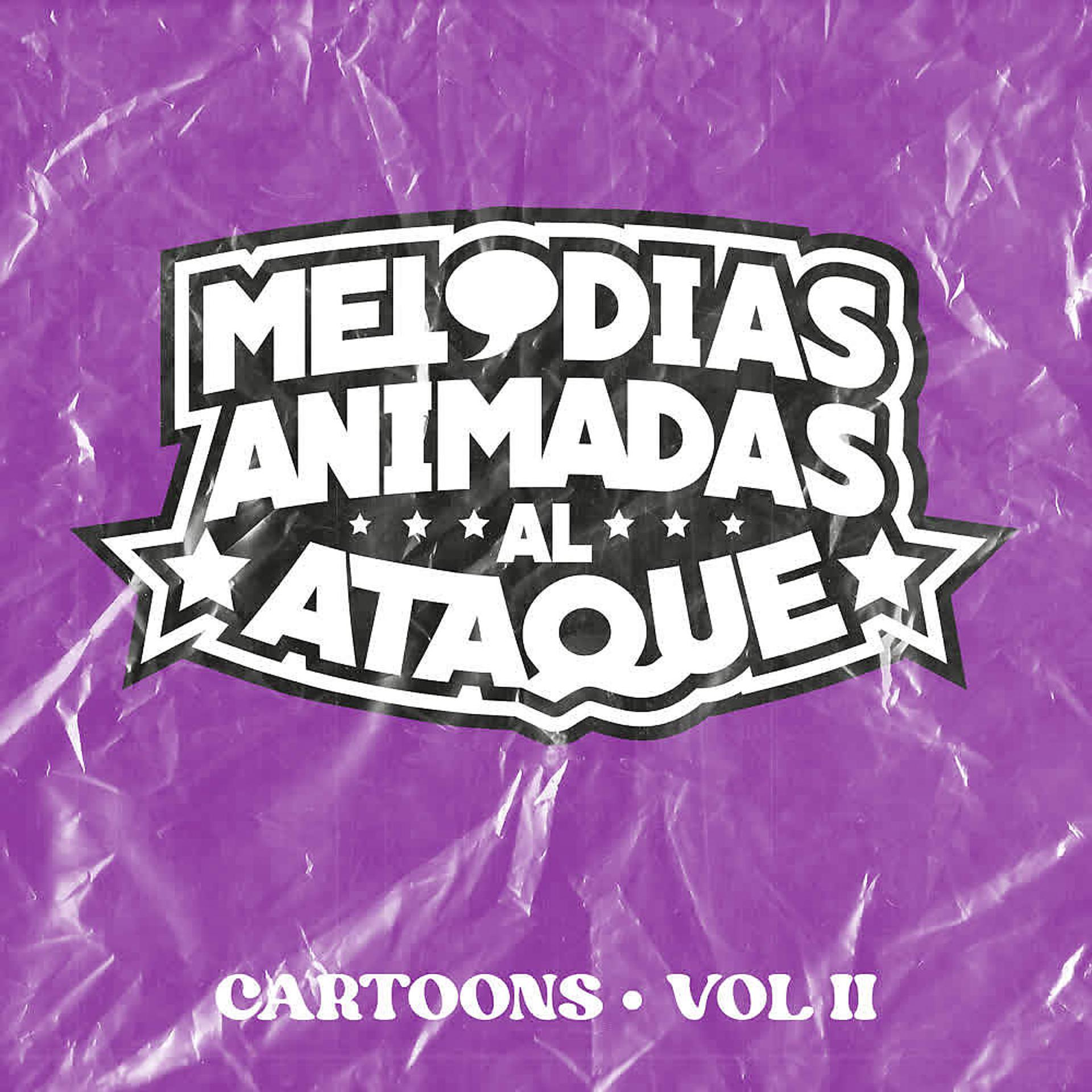 Постер альбома Melodías Animadas Al Ataque! - Cartoons, Vol. 2