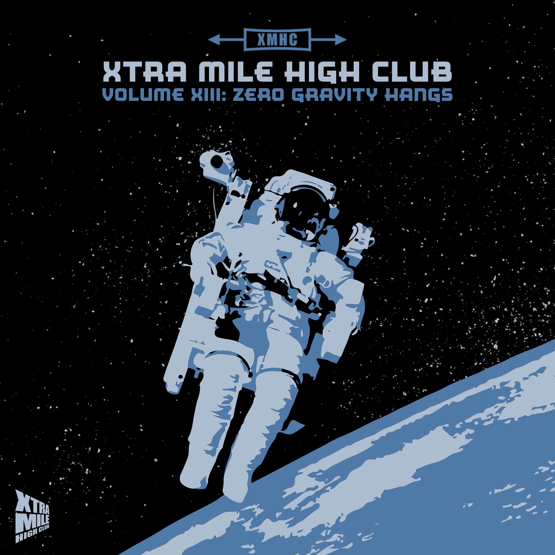 Постер альбома Xtra Mile High Club Vol 13: Zero Gravity Hangs