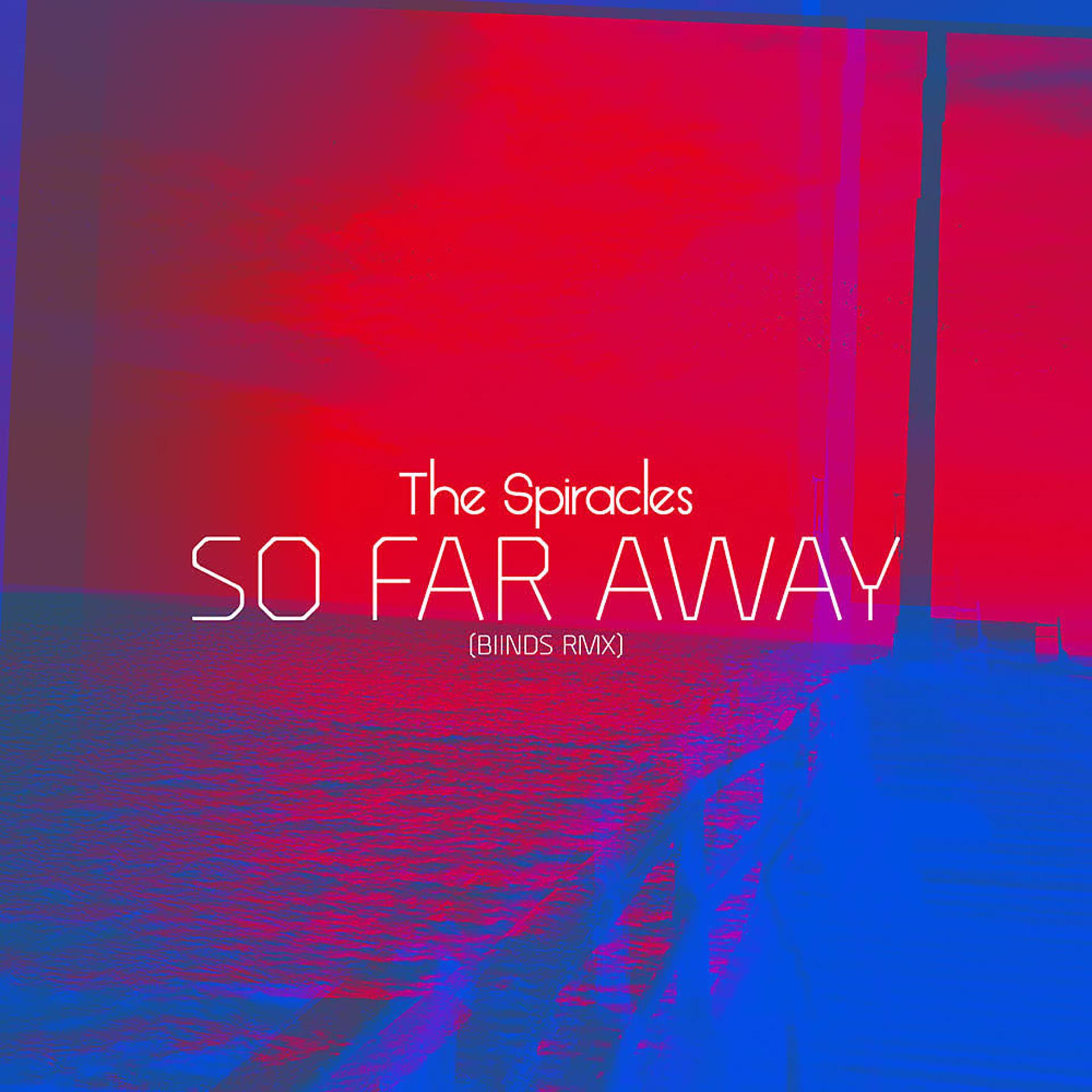 Постер альбома So Far Away (Biinds Remix)