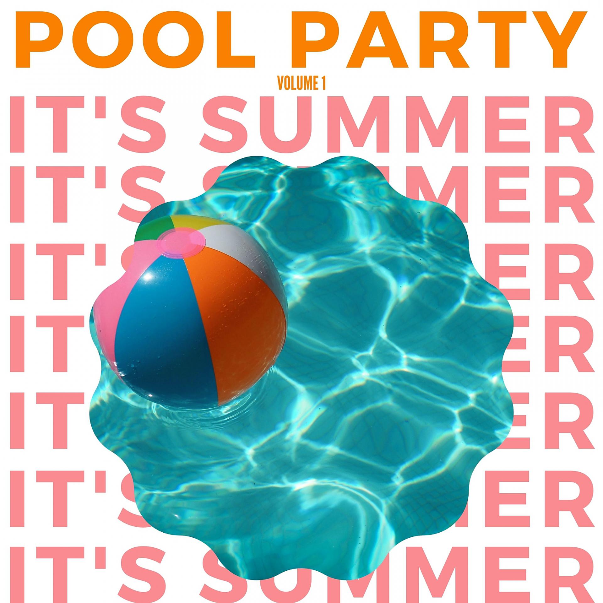 Постер альбома It's Summer: Pool Party (Volume 1)