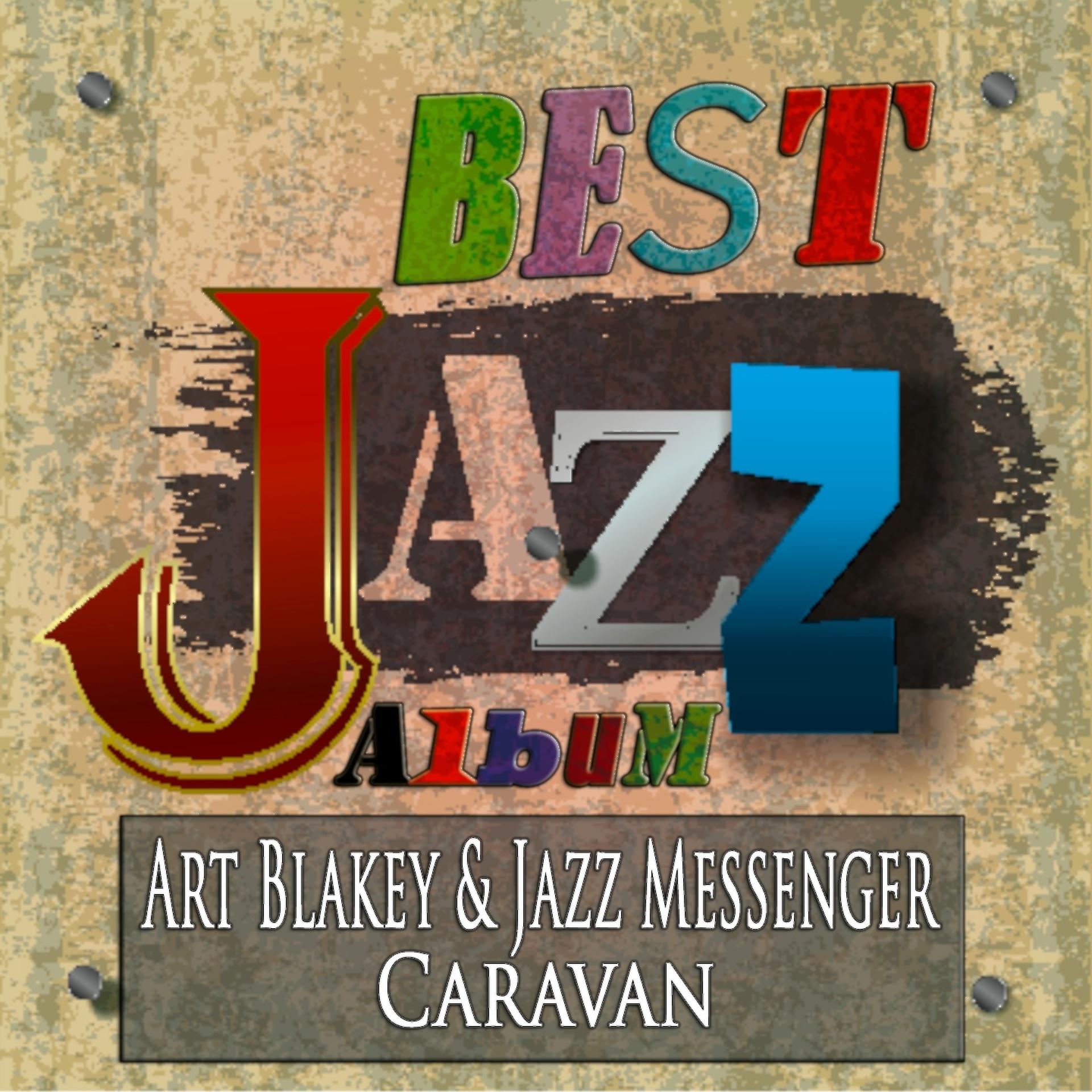 Постер альбома Caravan (Best Jazz Album - Digitally Remastered)