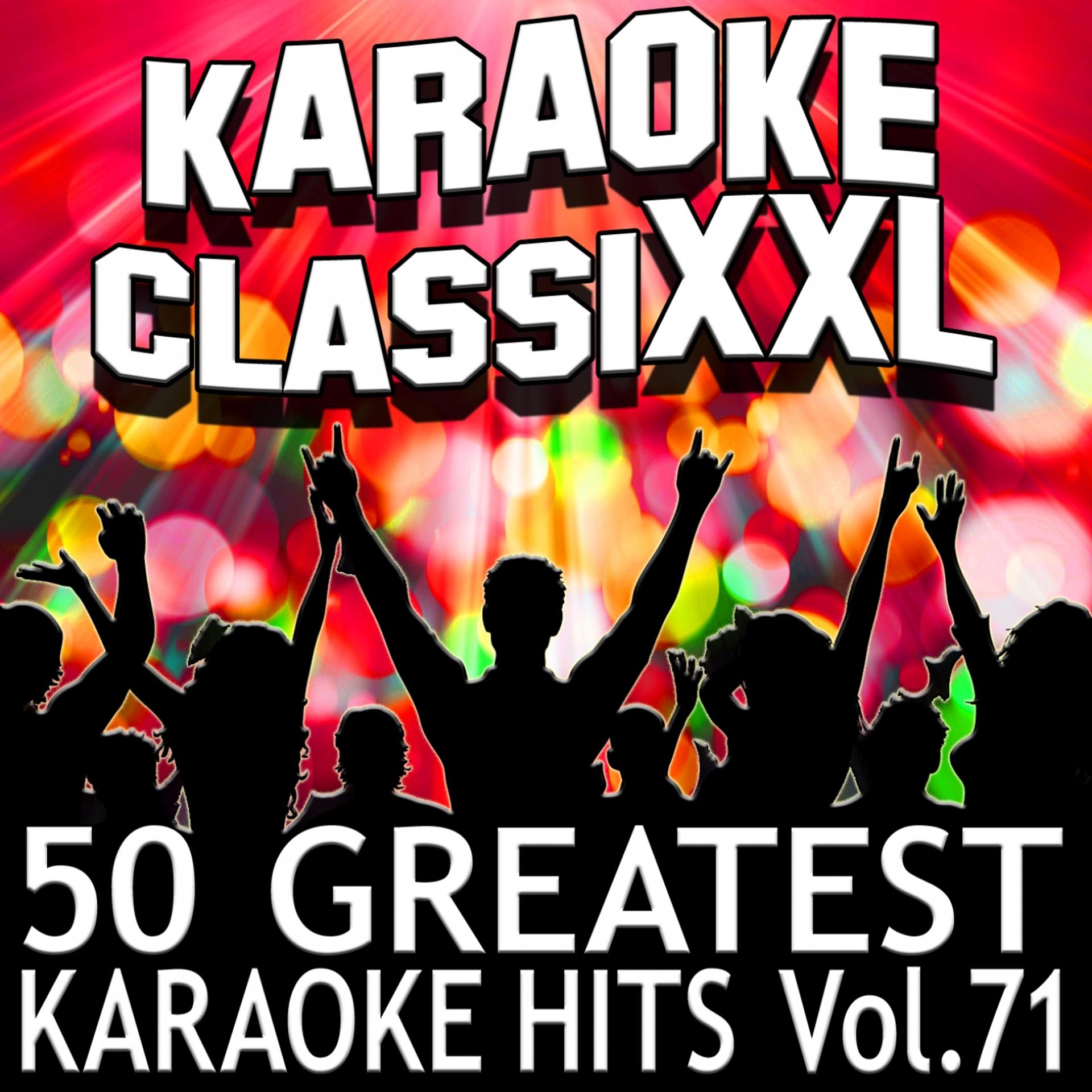 Постер альбома 50 Greatest Karaoke Hits, Vol. 71