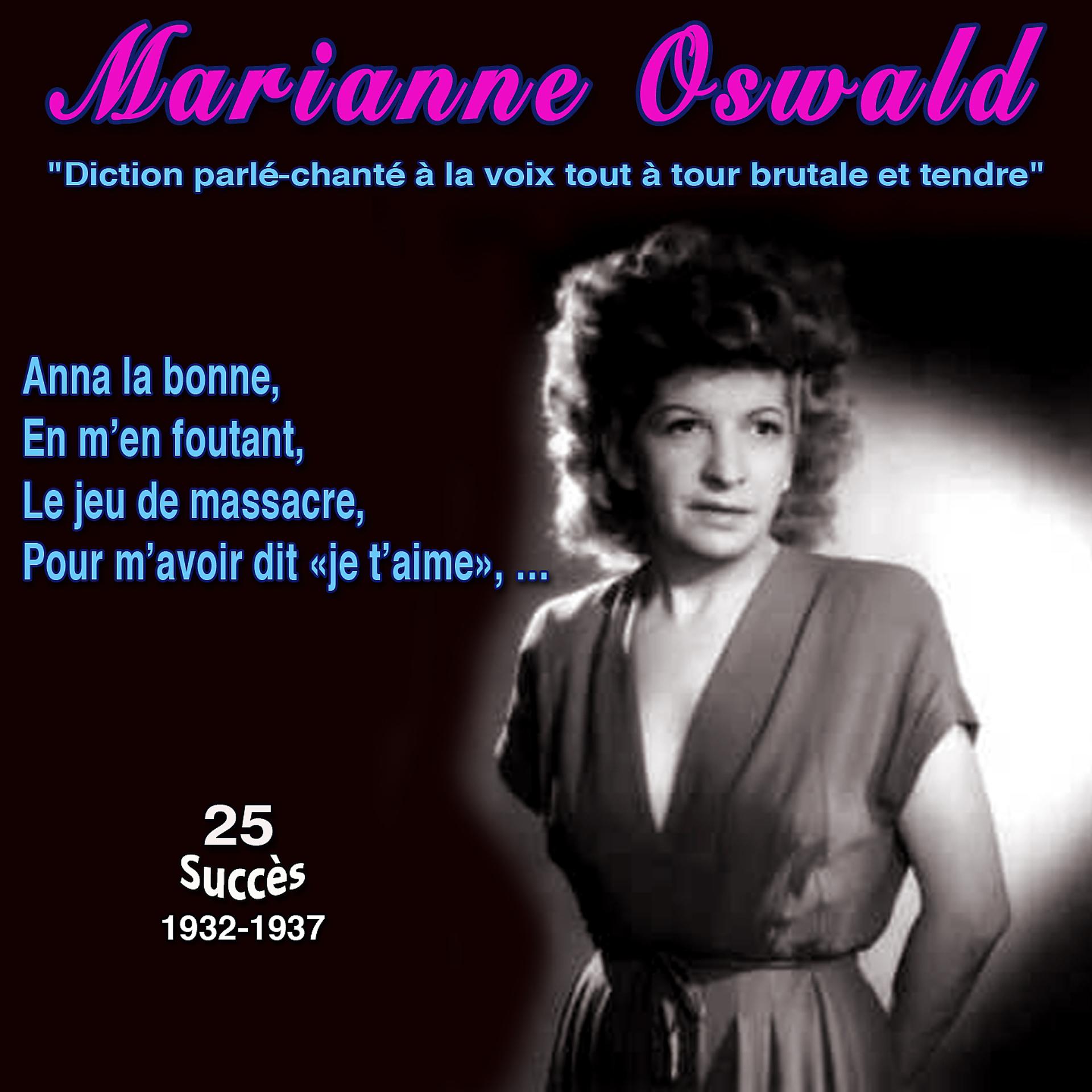 Постер альбома Marianne oswald "Diction parlé-chanté à la voix tout à tour brutale et tendre" Anna la bonne 25 succès (1932-1937)