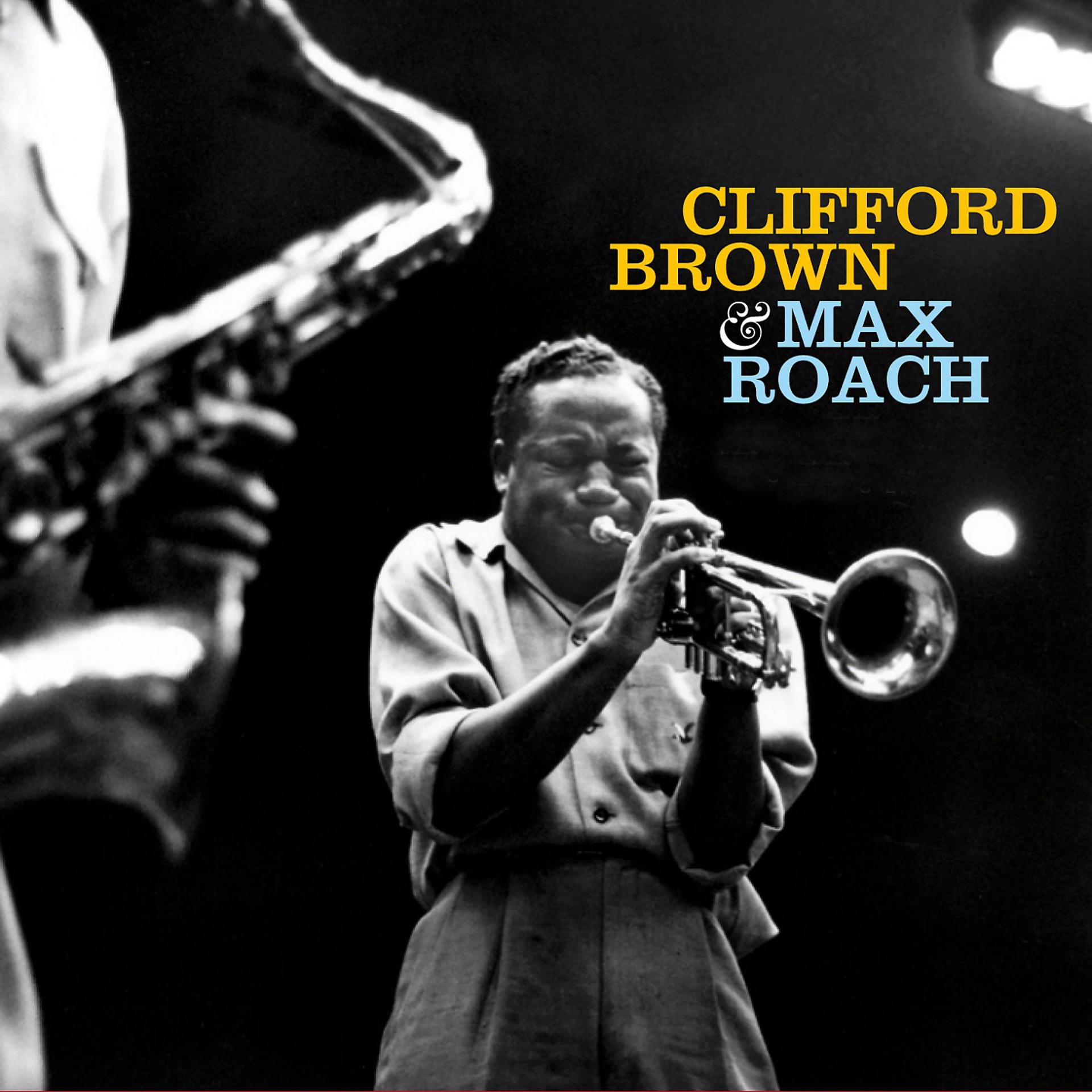Постер к треку Clifford Brown, Max Roach - What Am I Here For
