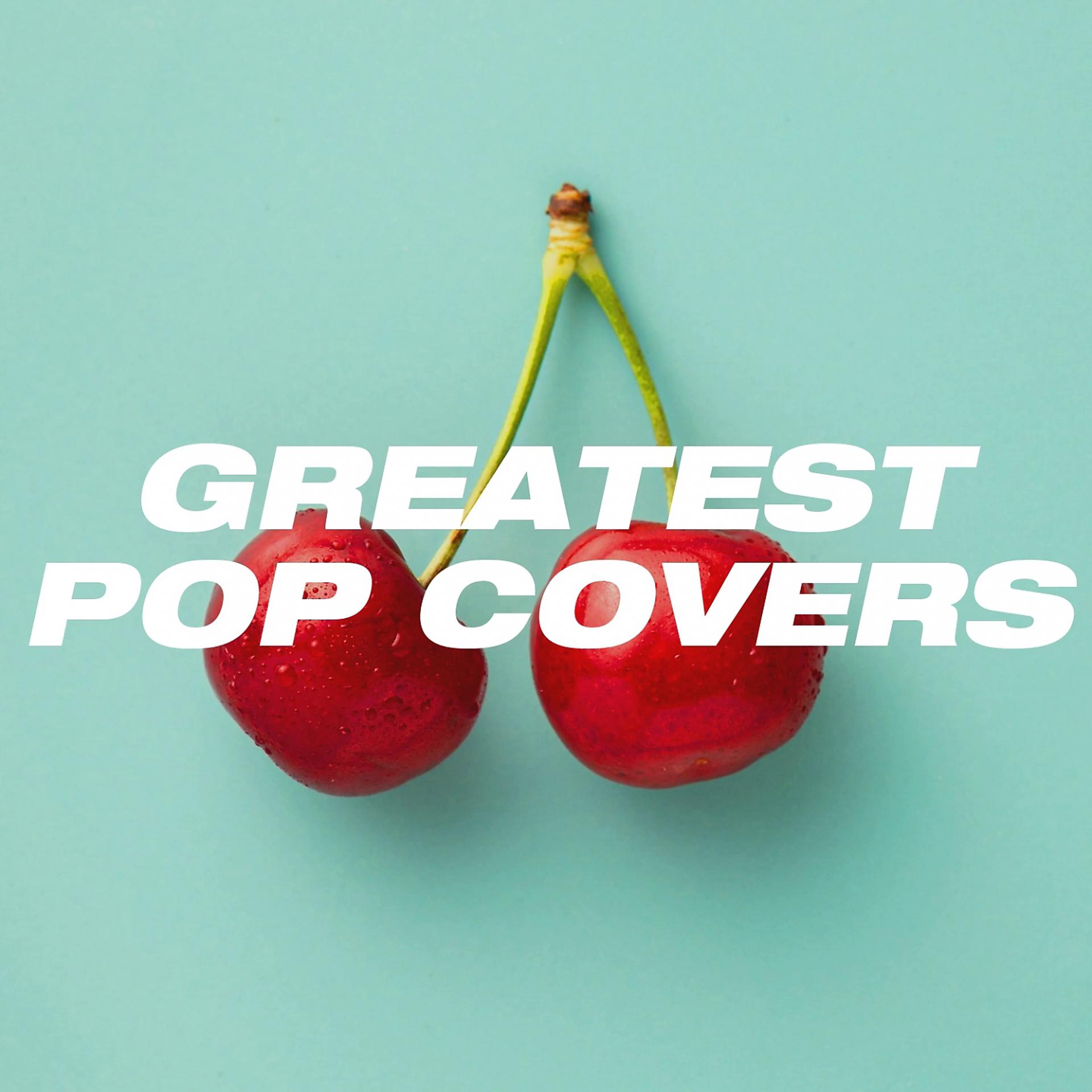 Постер альбома Greatest Pop Covers