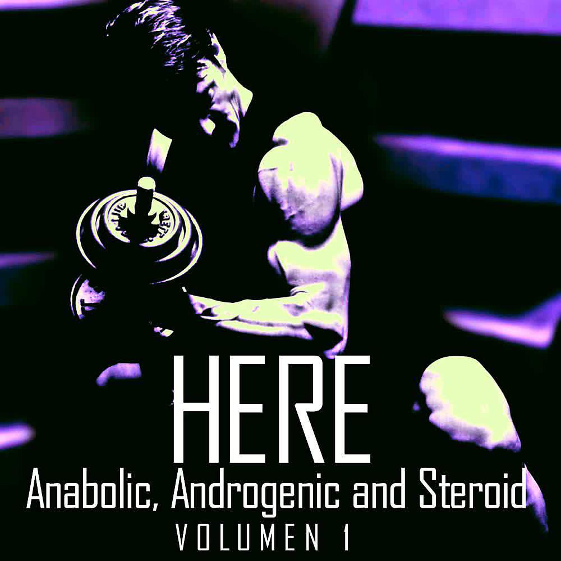 Постер альбома Anabolic, Androgenic and Steroid (Vol. 1)