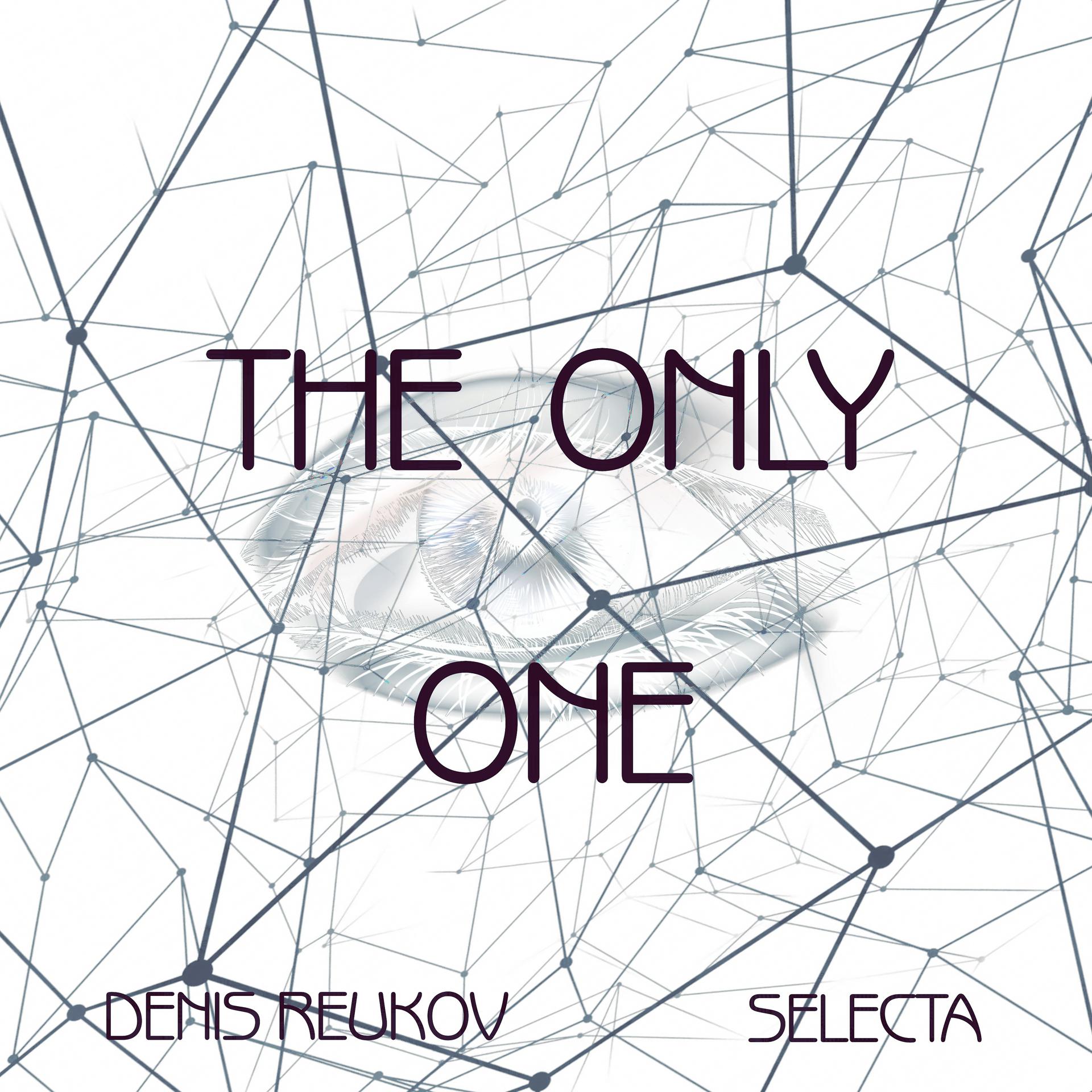 Постер альбома The Only One (feat. Selecta)