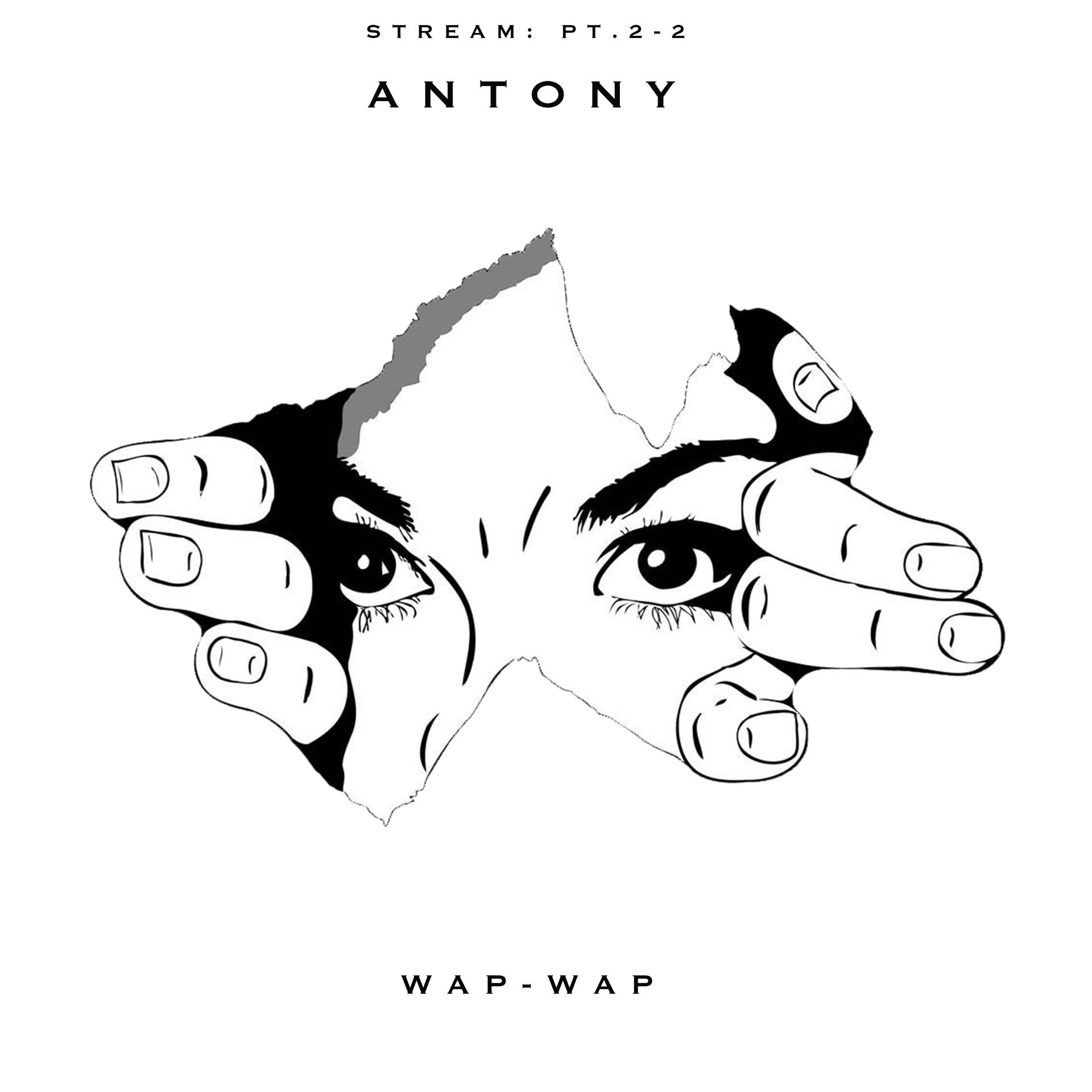 Постер альбома Stream, Pt. 2-2 Antony