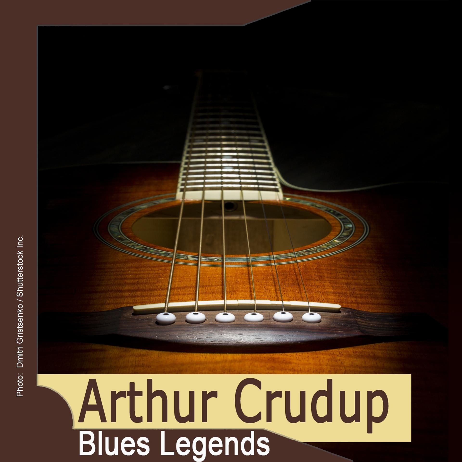 Постер альбома Blues Legends: Arthur Crudup