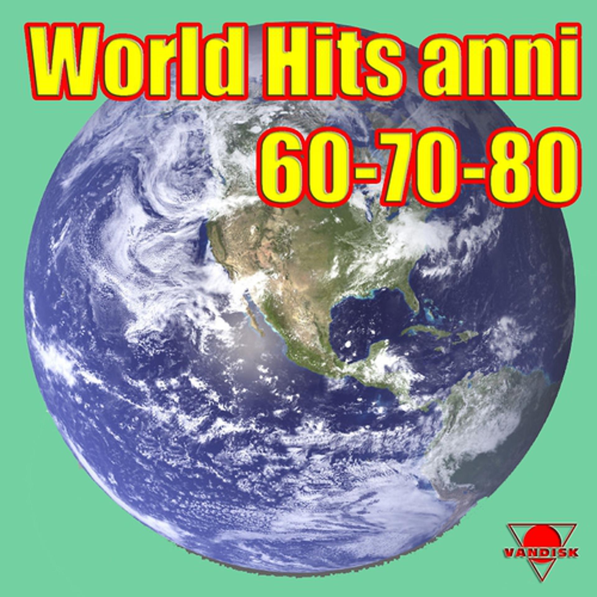 Постер альбома World Hits Anni 60 - 70 - 80