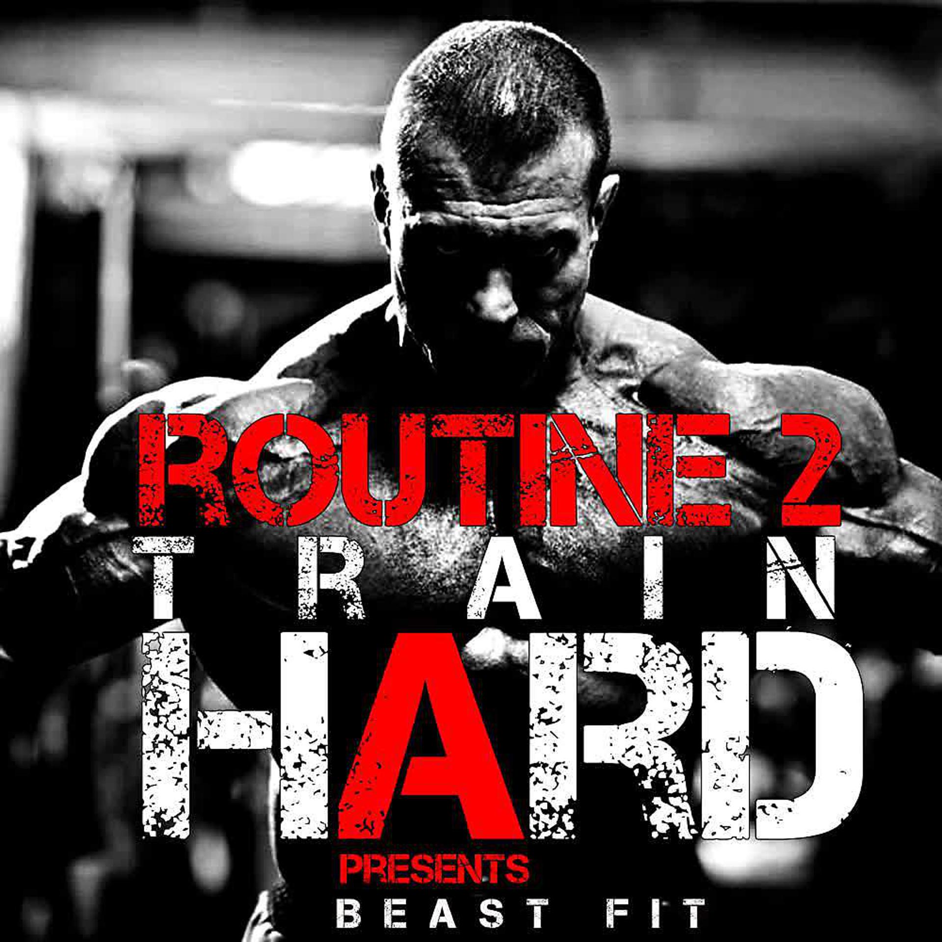 Постер альбома Train Hard (Routine 2)