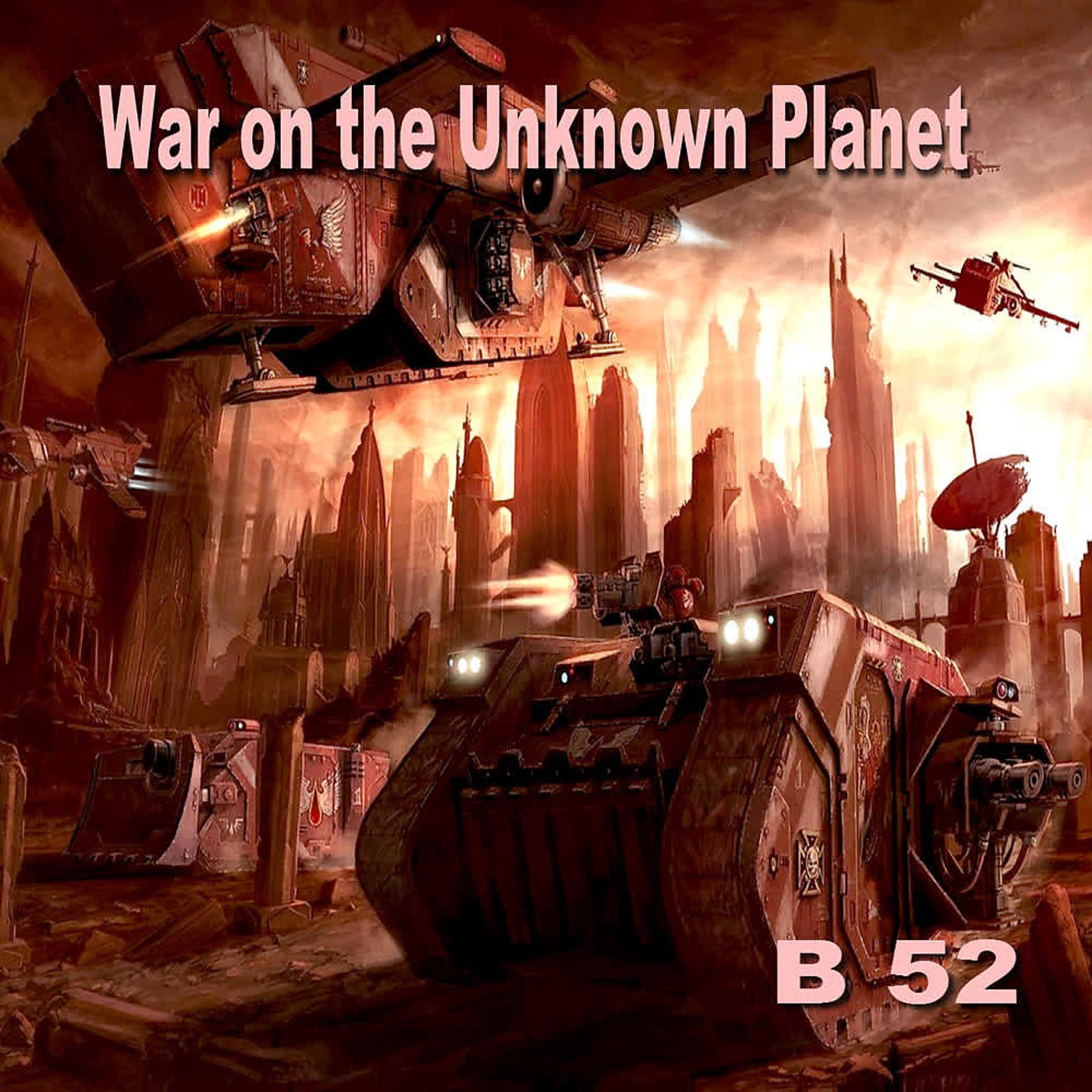 Постер альбома War on the Unknown Planet (Deluxe Edition)