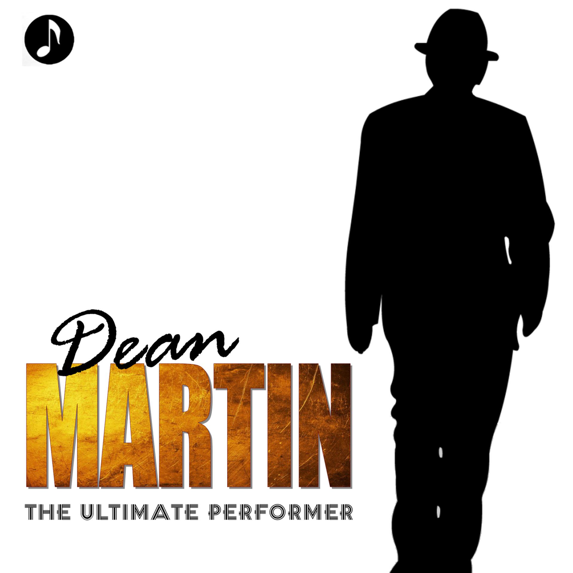 Постер альбома Dean Martin: The Ultimate Performer