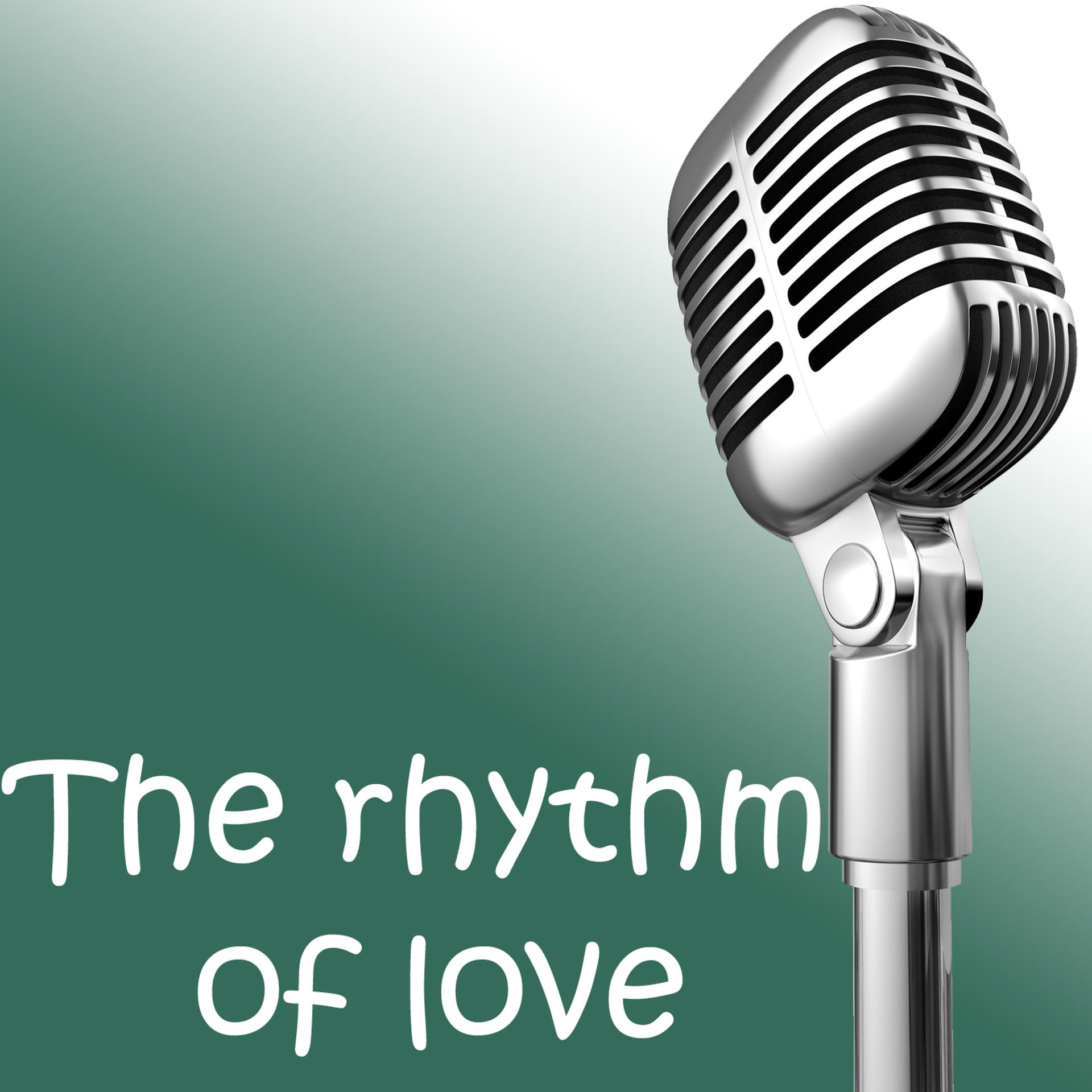 Постер альбома The rhythm of love