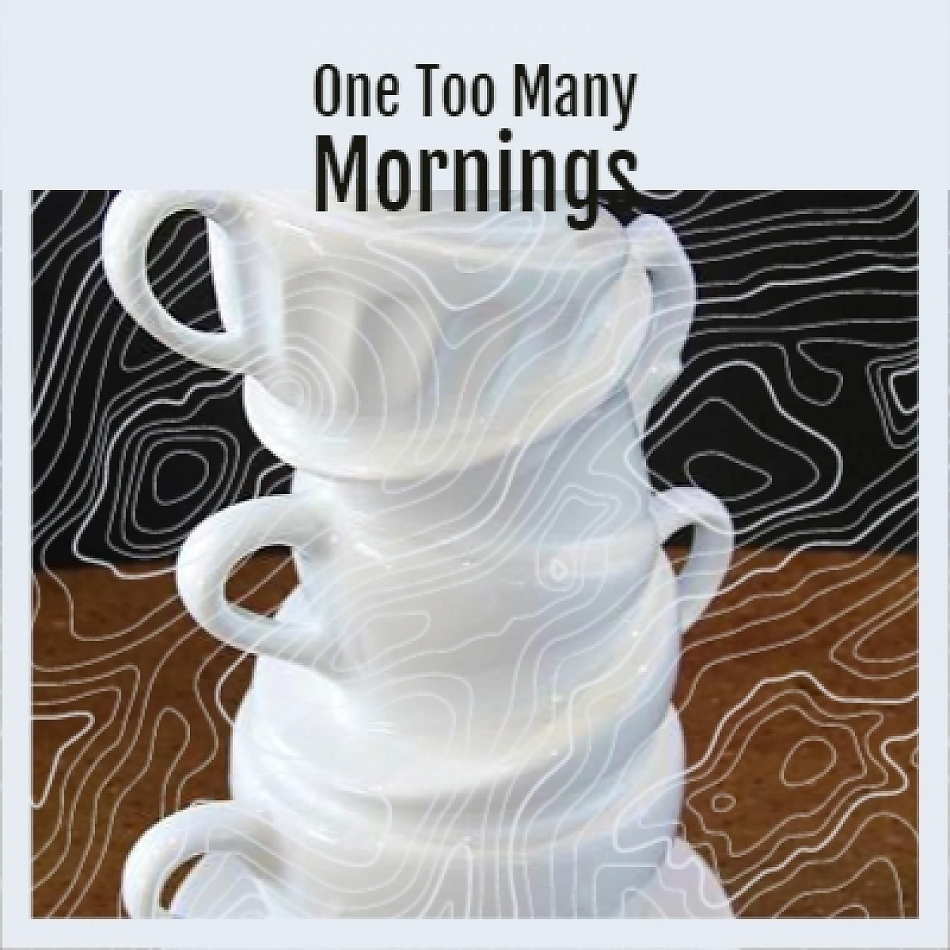 Постер альбома One Too Many Mornings