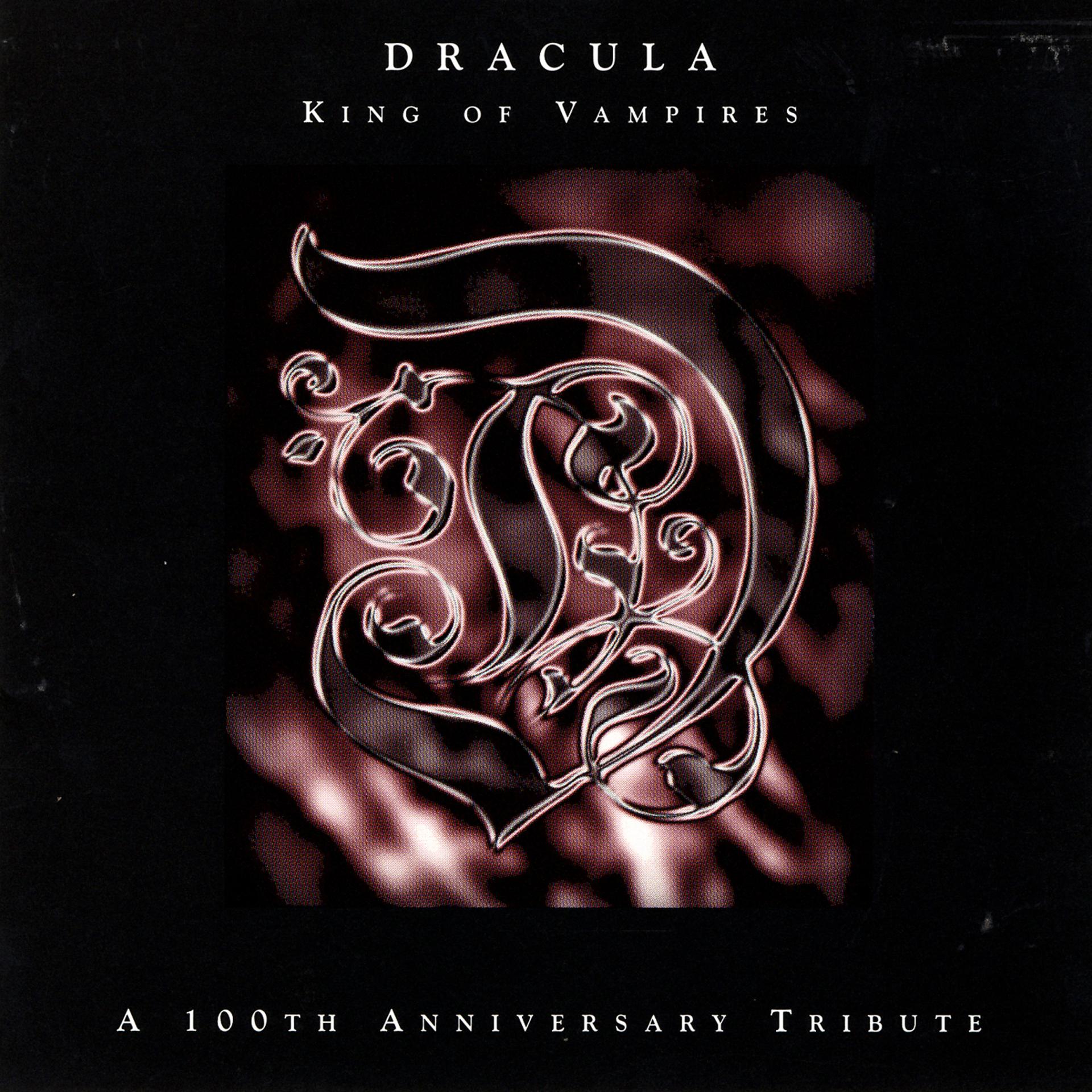 Постер альбома Dracula: King Of Vampires - A 100th Anniversary Tribute