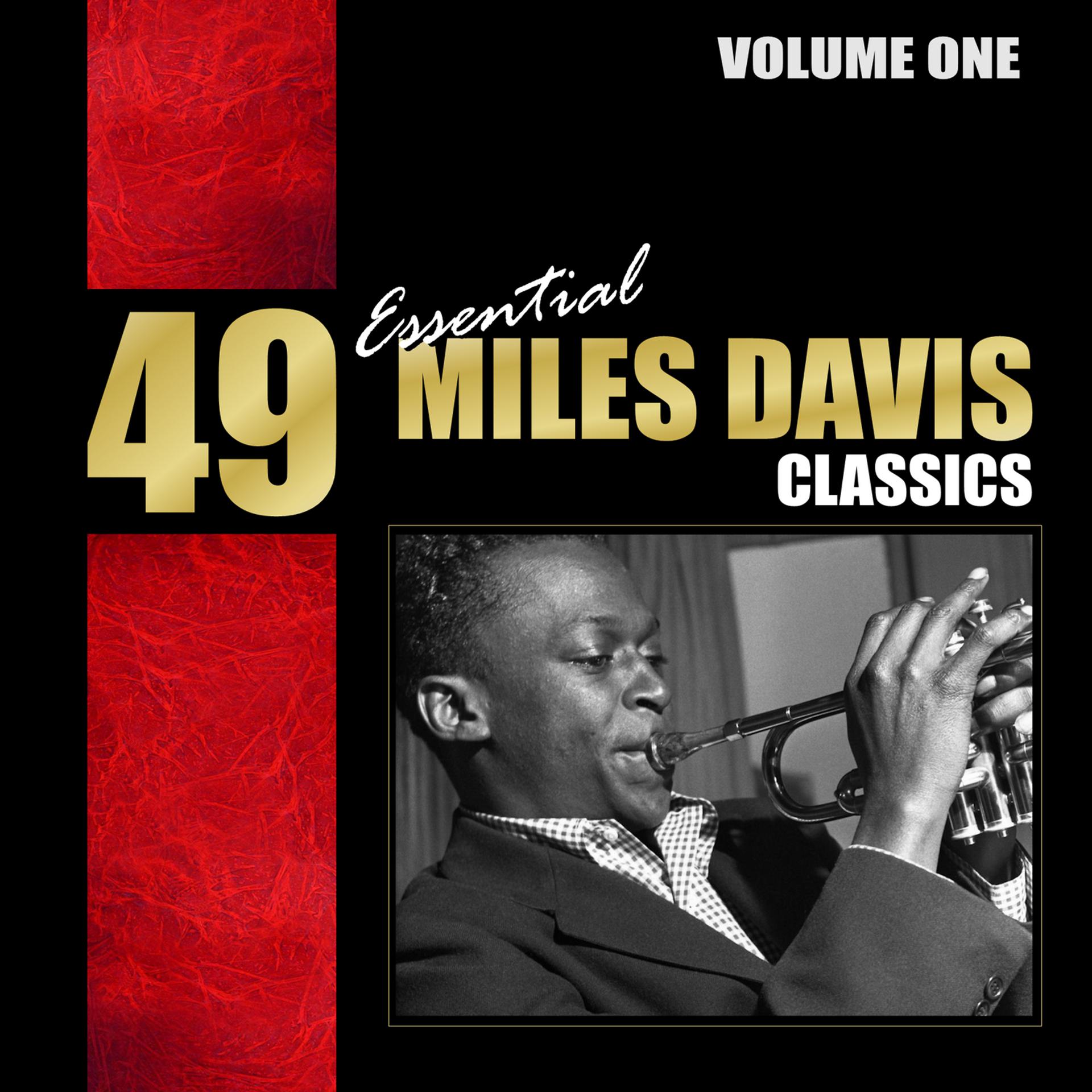 Постер альбома 49 Essential Miles Davis Classics - Vol. 1