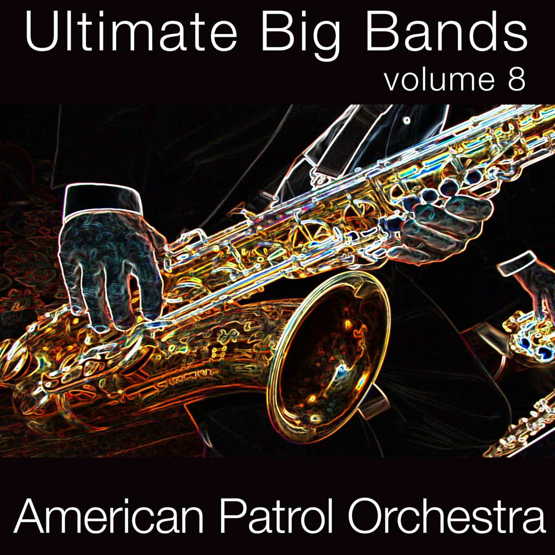 Постер альбома Ultimate Big Bands-Vol. 8