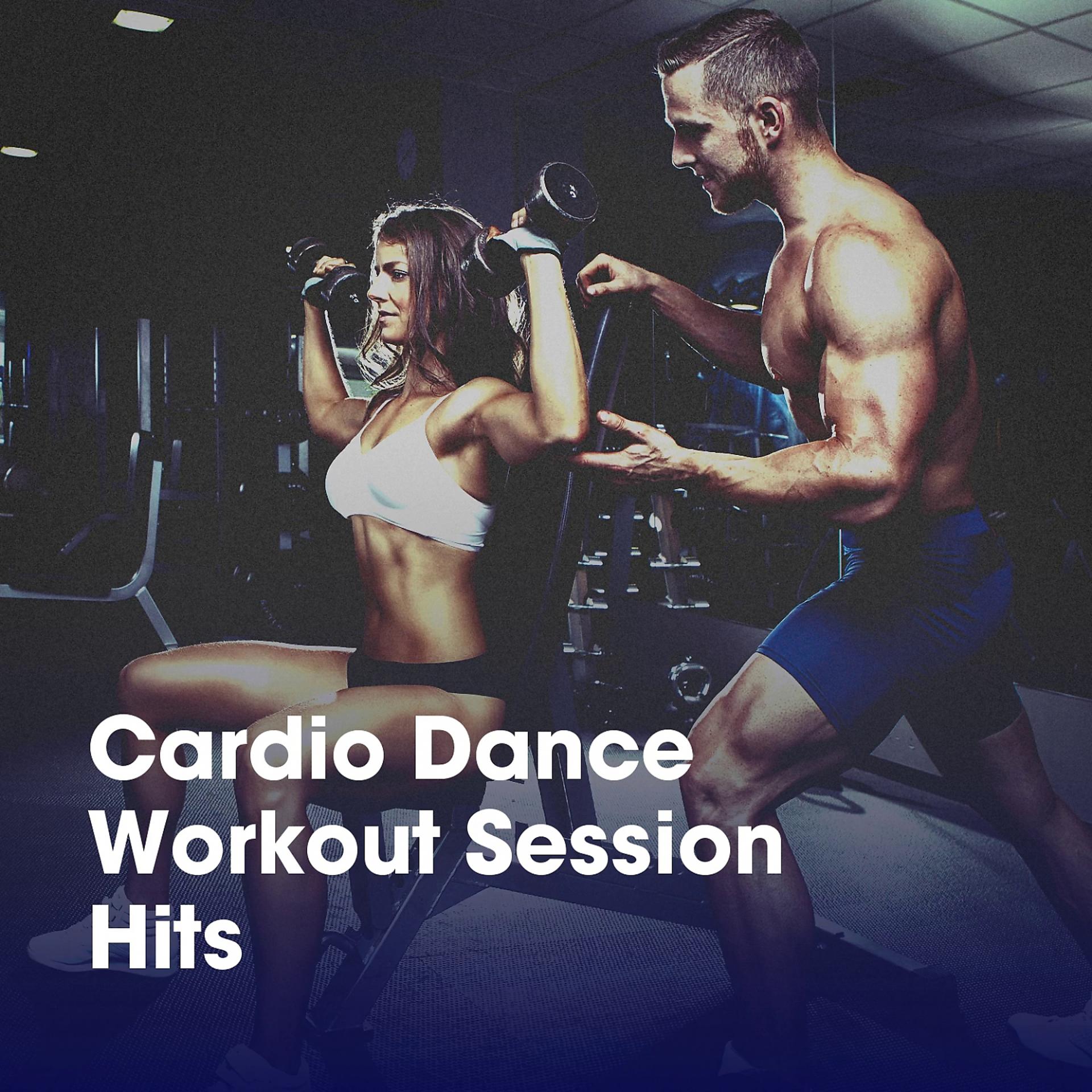 Постер альбома Cardio Dance Workout Session Hits