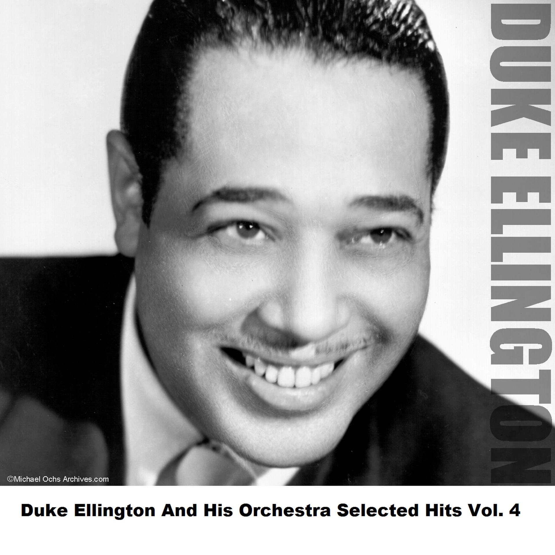 Постер альбома Duke Ellington And His Orchestra Selected Hits Vol. 4