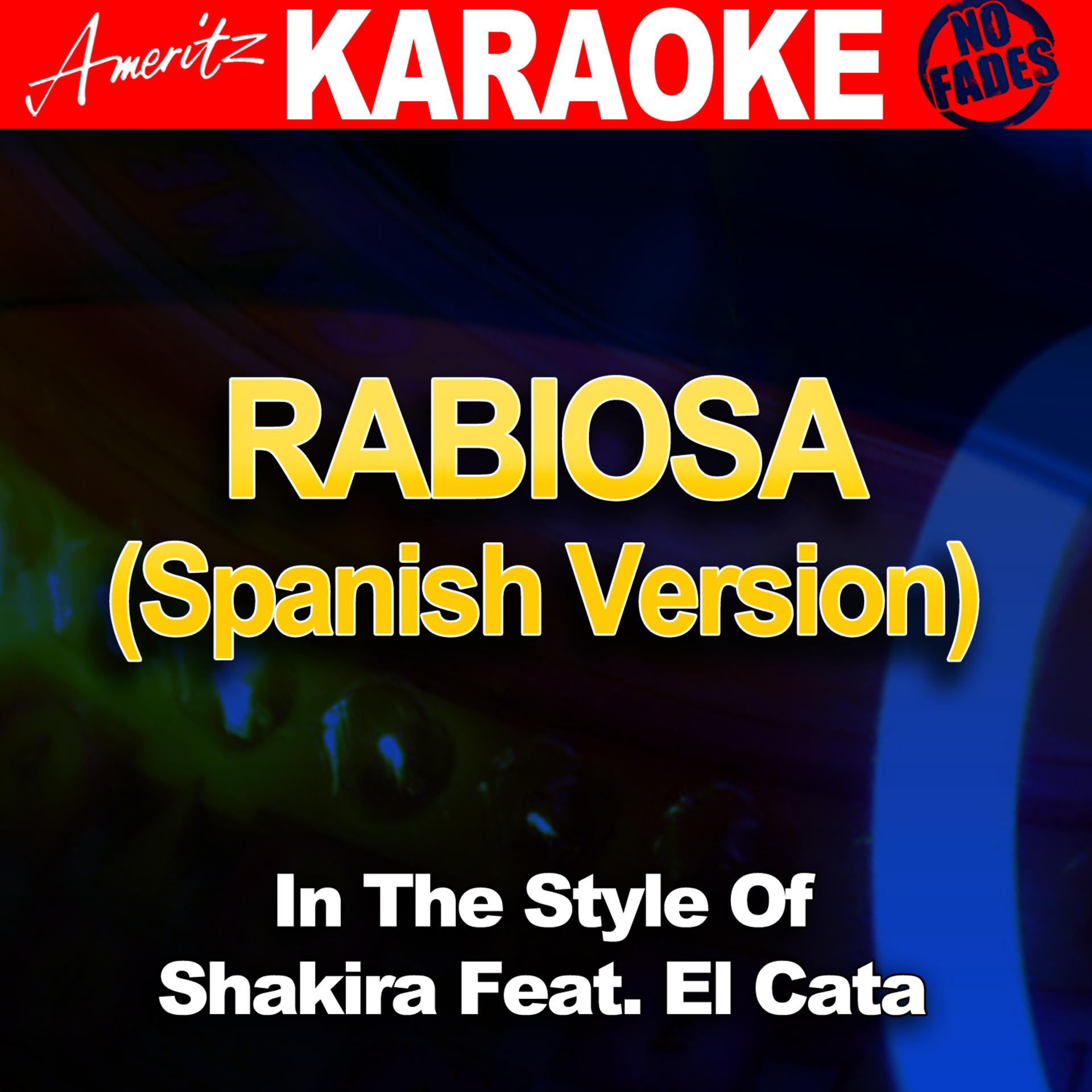 Постер альбома Rabiosa (Spanish Version) [In the Style of Shakira Feat. El Cata] [Karaoke Version]