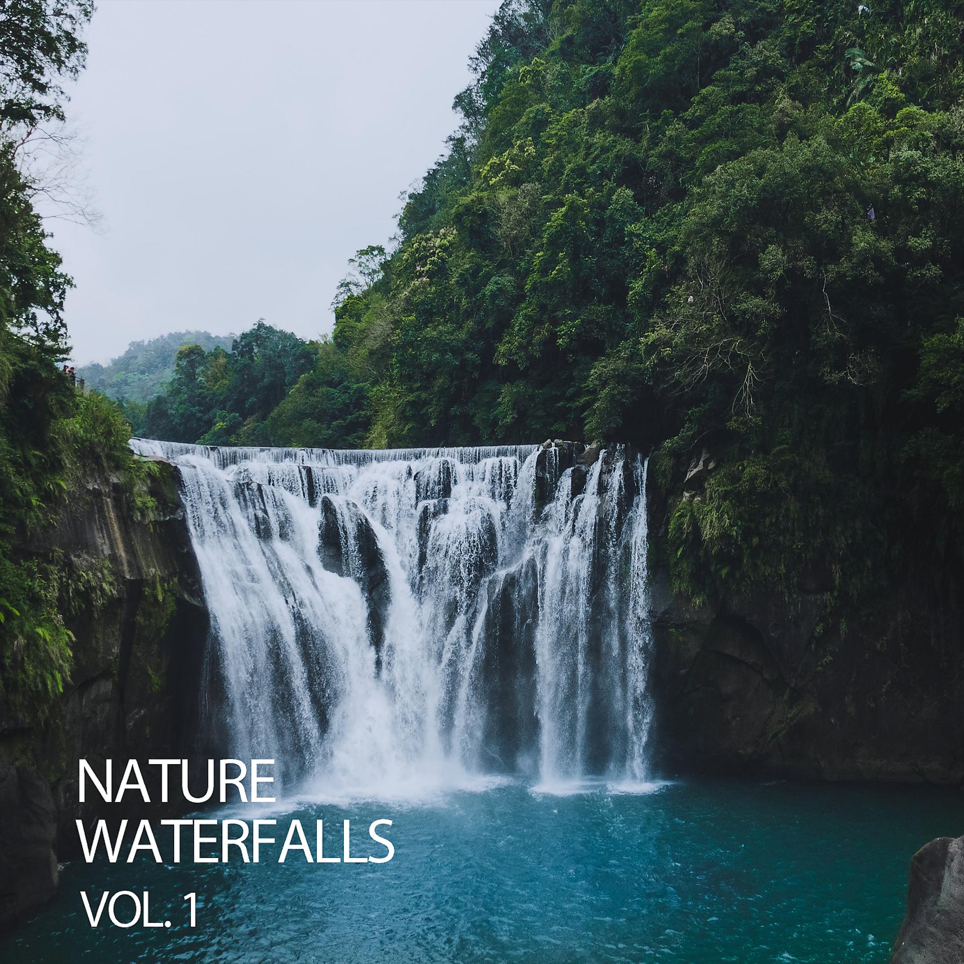 Постер альбома Nature Waterfalls Vol. 1