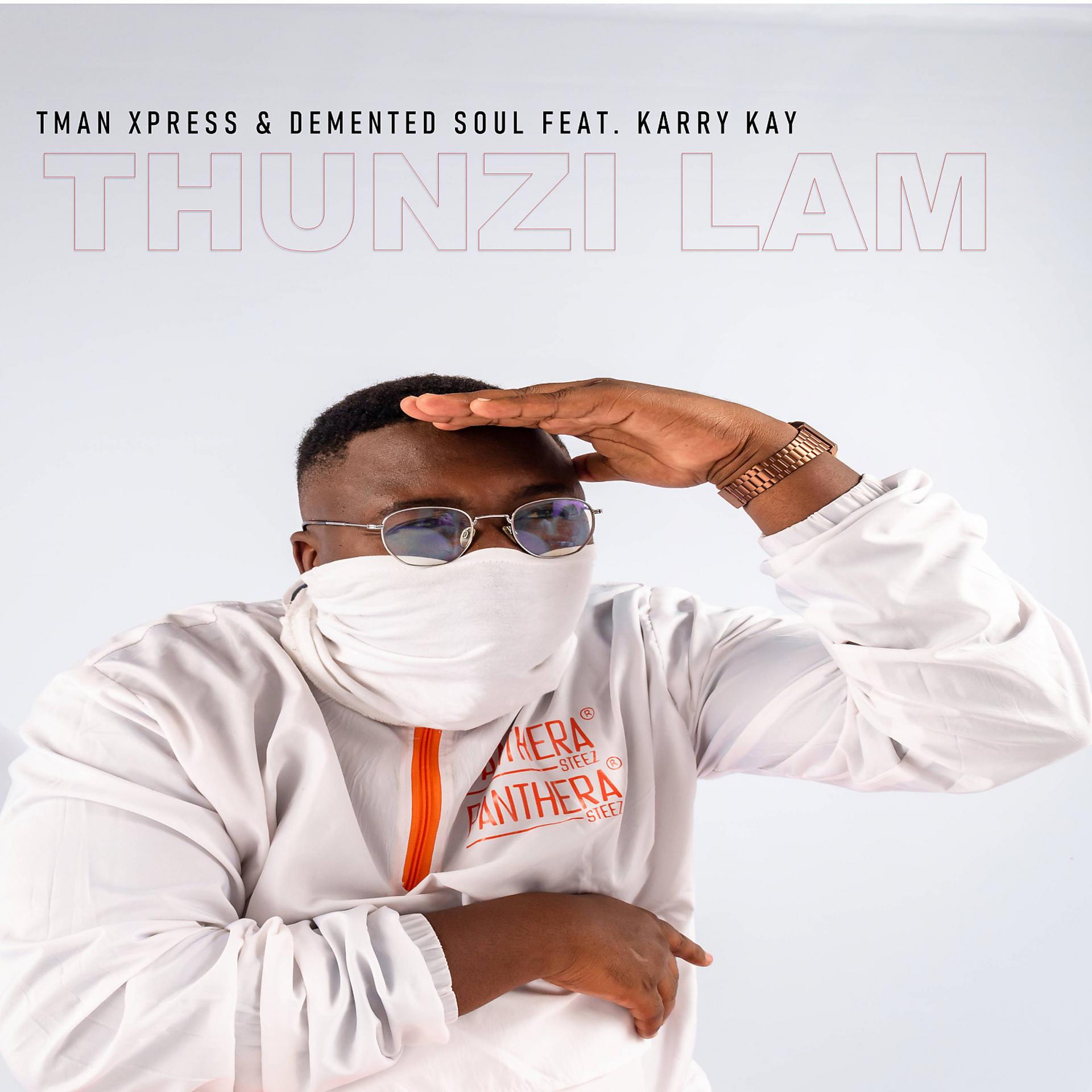 Постер альбома Thunzi Lam (feat. Karry Kay)