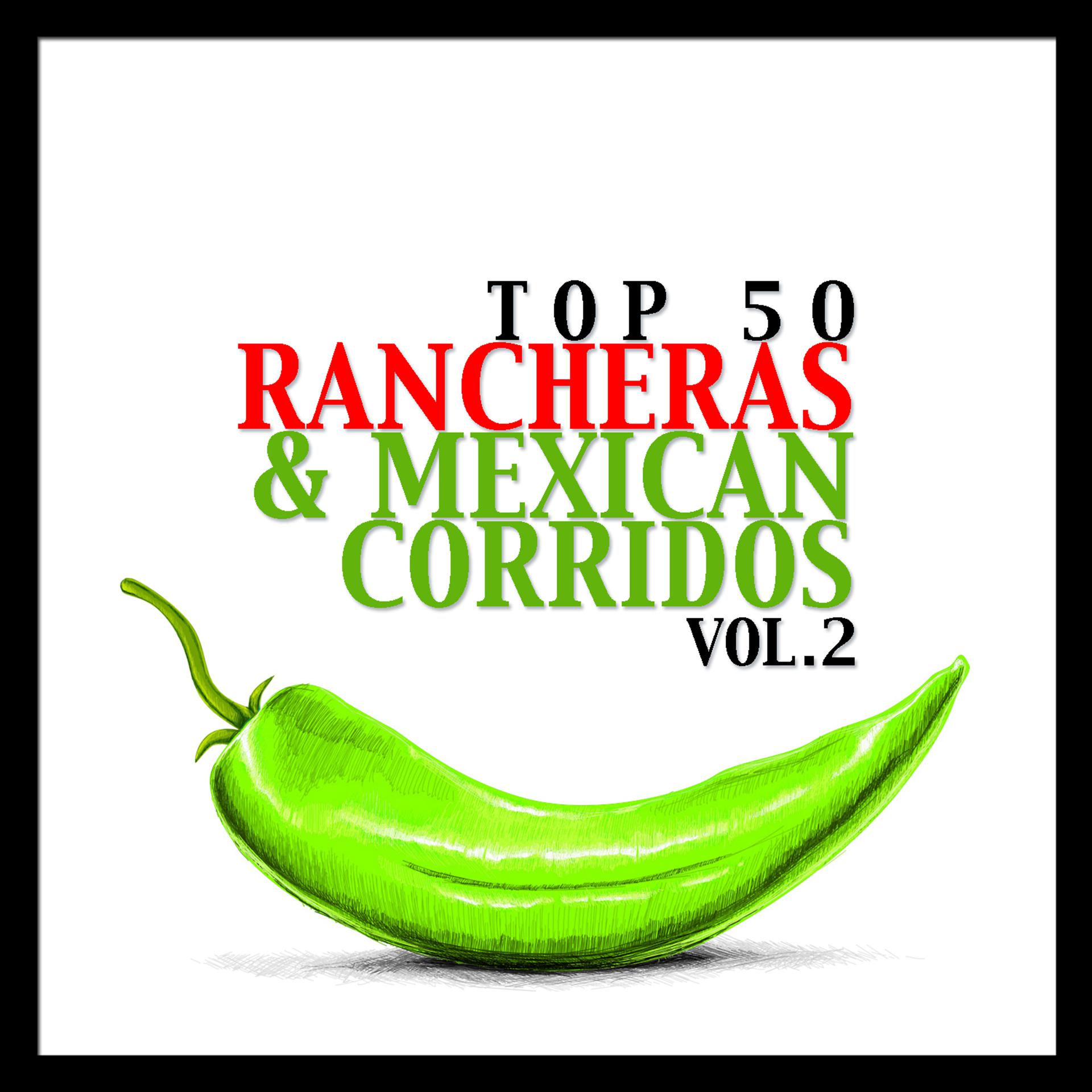 Постер альбома Top 50 Rancheras & Mexican Corridos Vol. 2