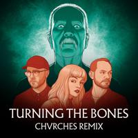 Постер альбома Turning The Bones (Chvrches Remix)