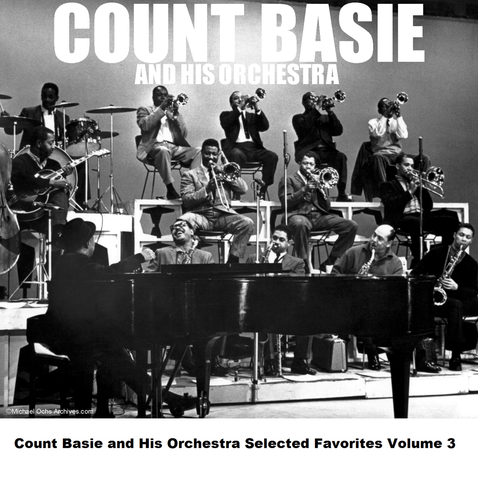 Постер альбома Count Basie and His Orchestra Selected Favorites, Vol. 3