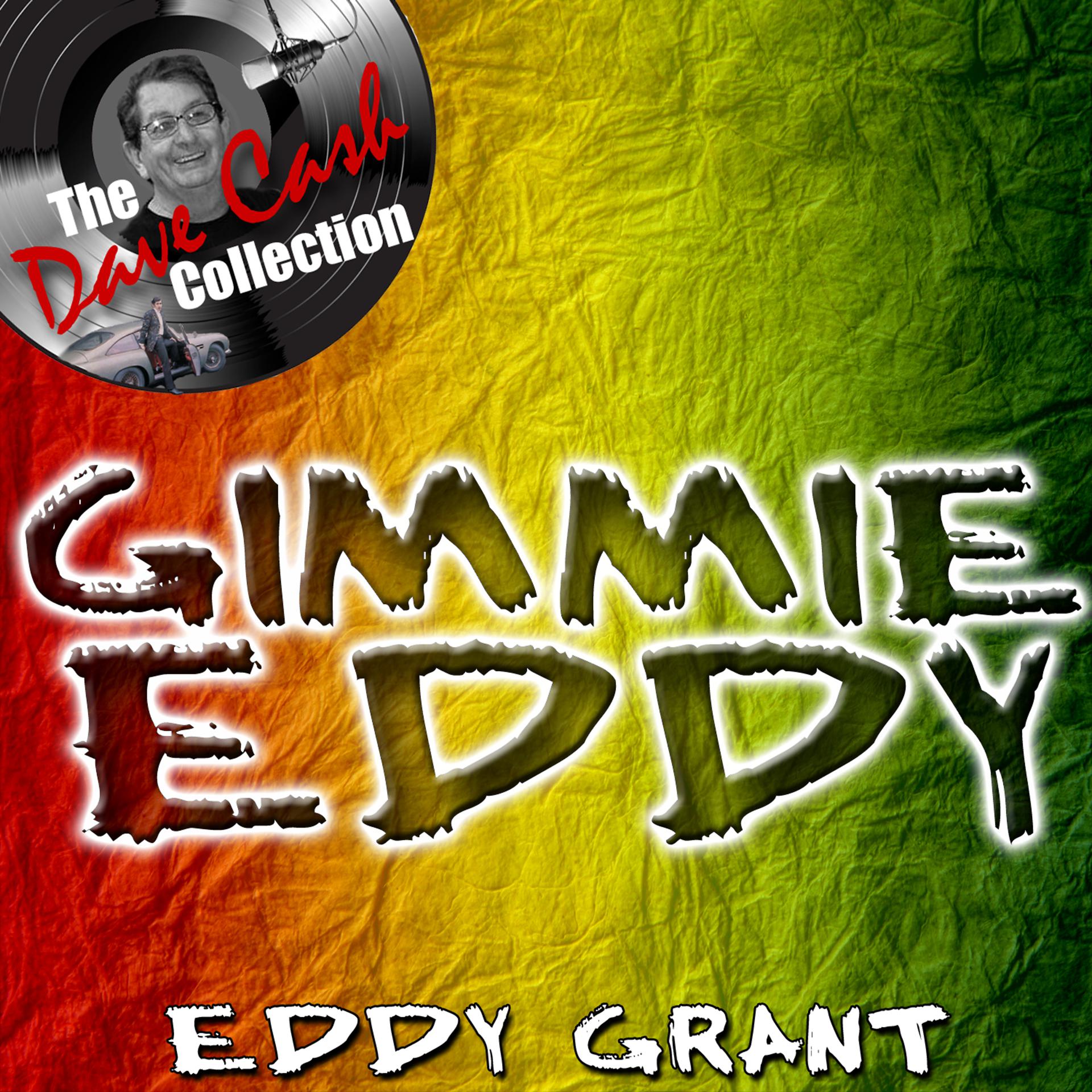 Постер альбома Gimmie Eddy - [The Dave Cash Collection]