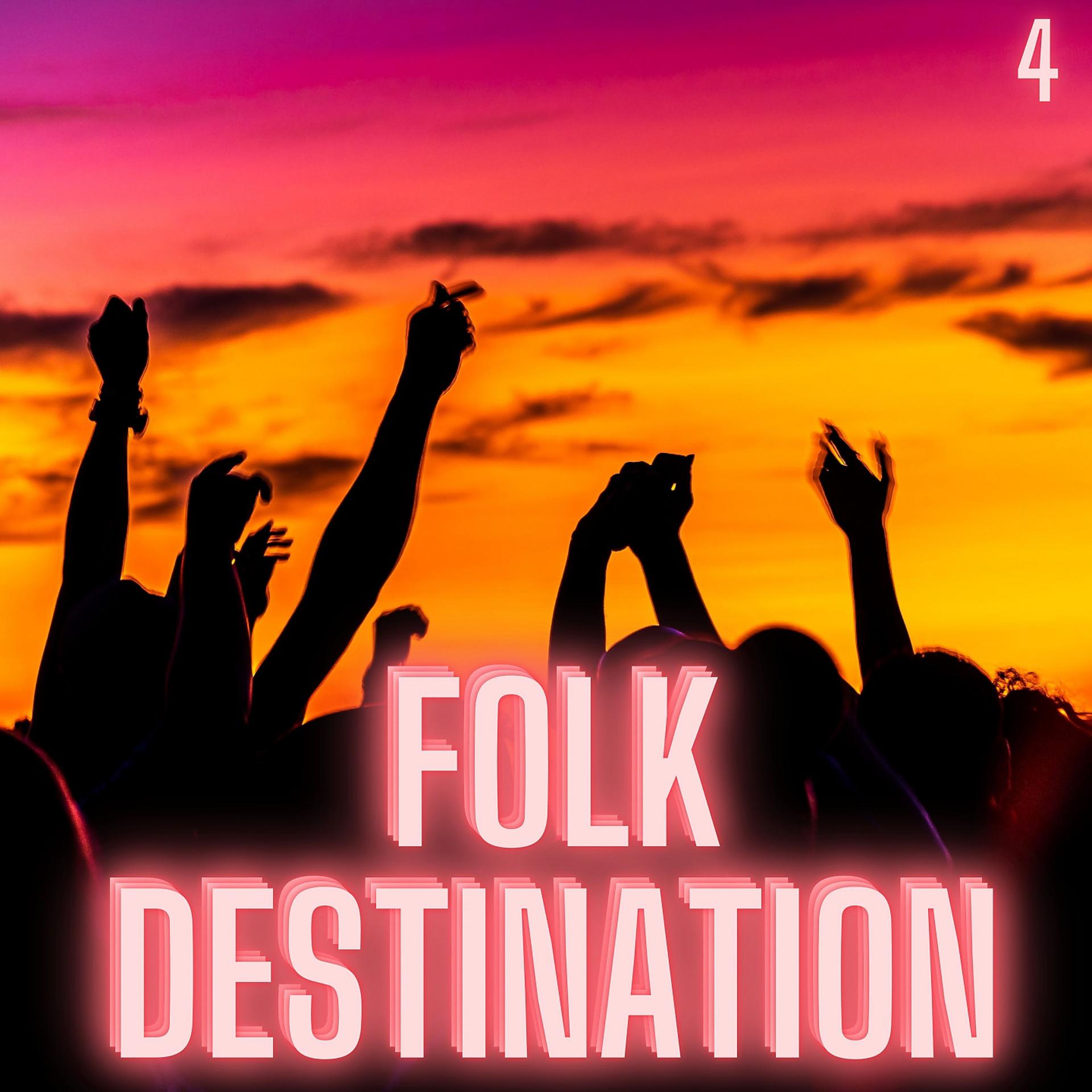 Постер альбома Folk destination, Vol. 4
