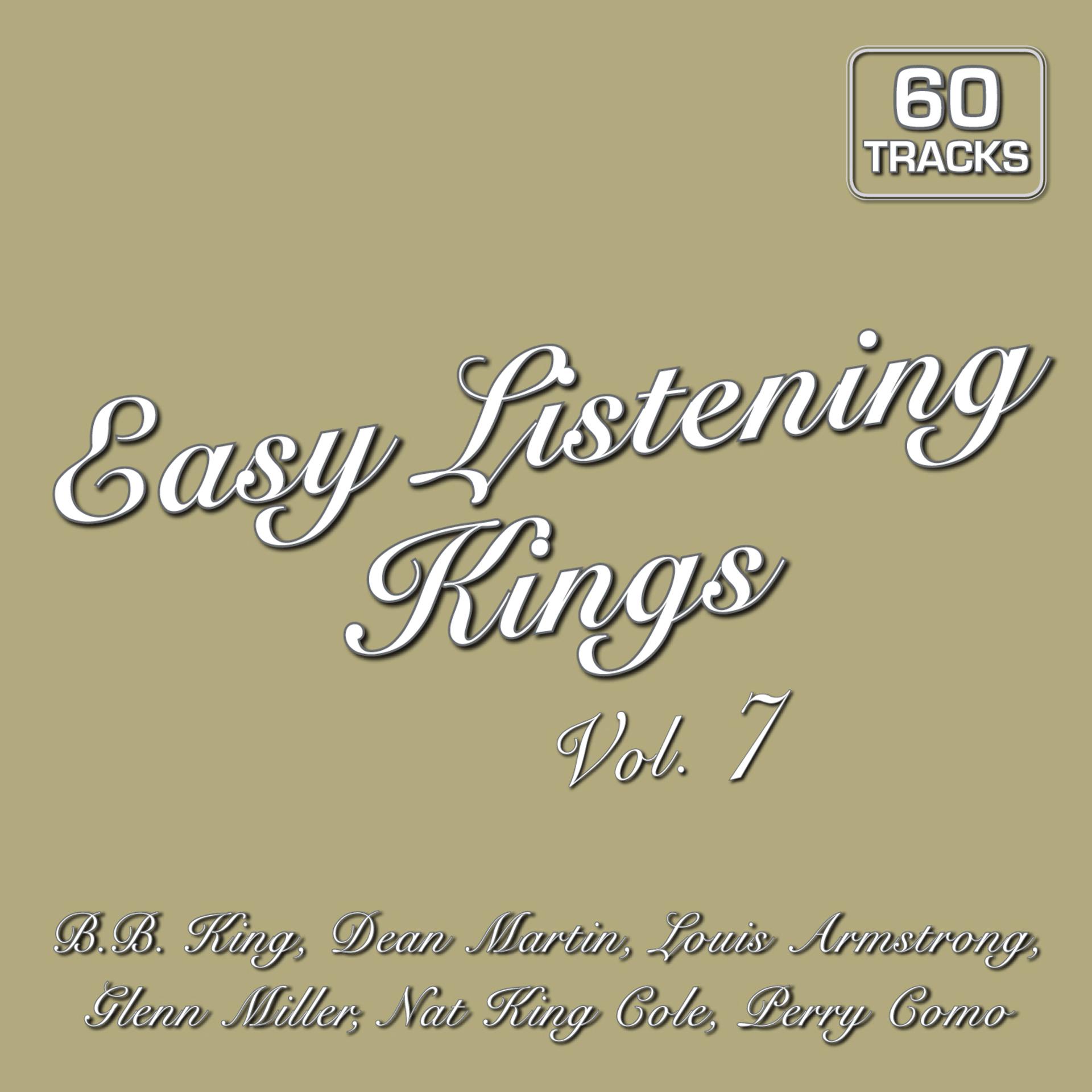 Постер альбома Easy Listening Kings Vol. 7