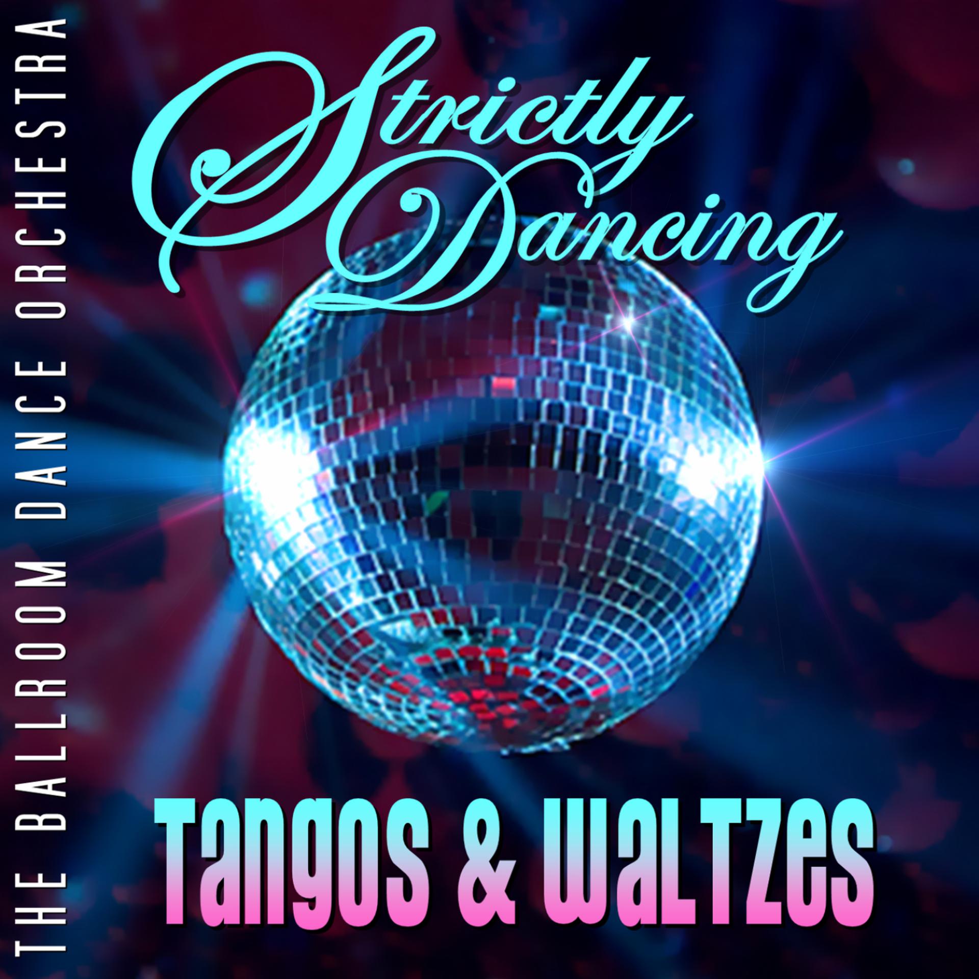 Постер альбома Strictly Dancing Tangos & Waltzes